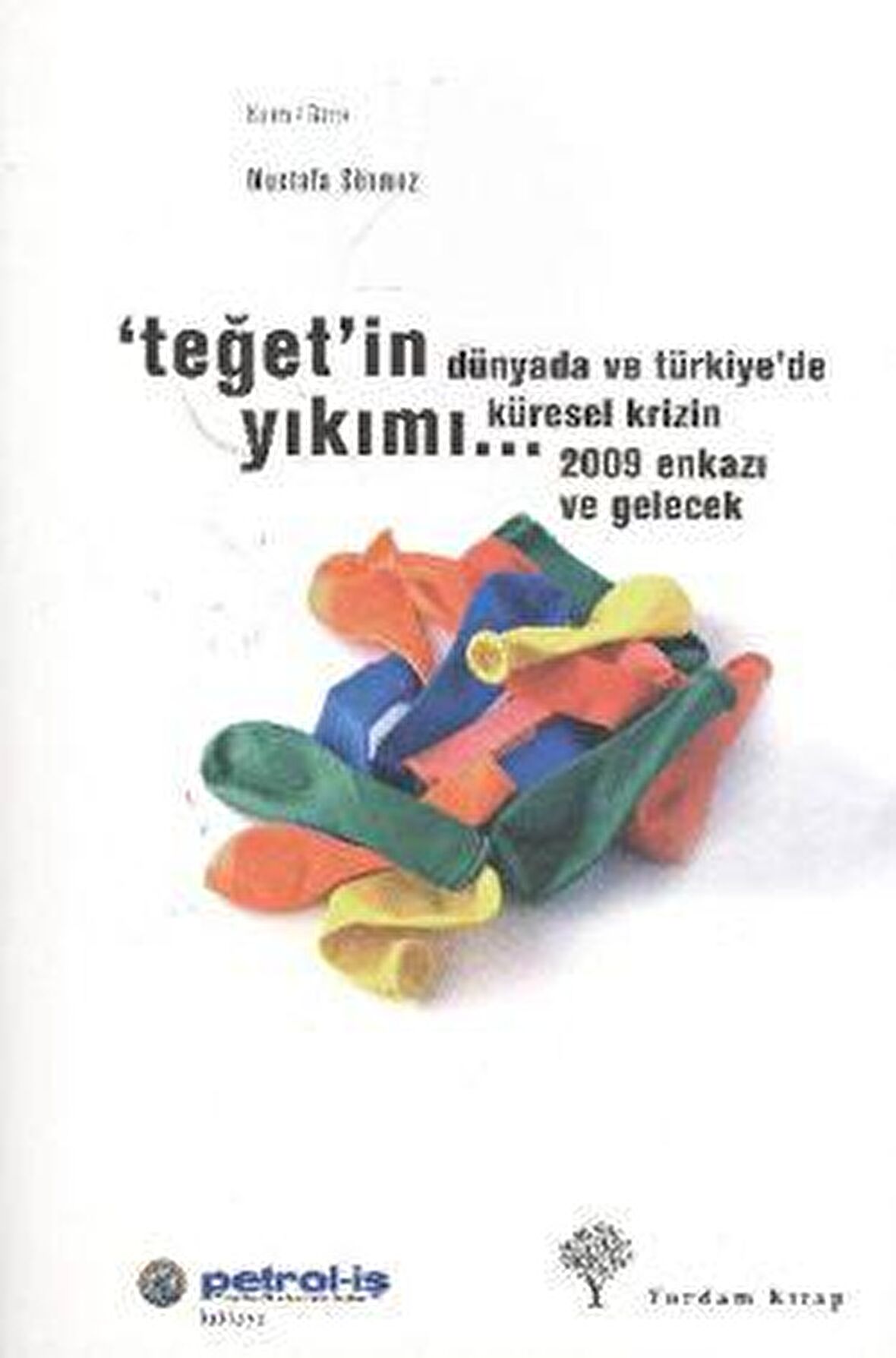 Teğet’in Yıkımı