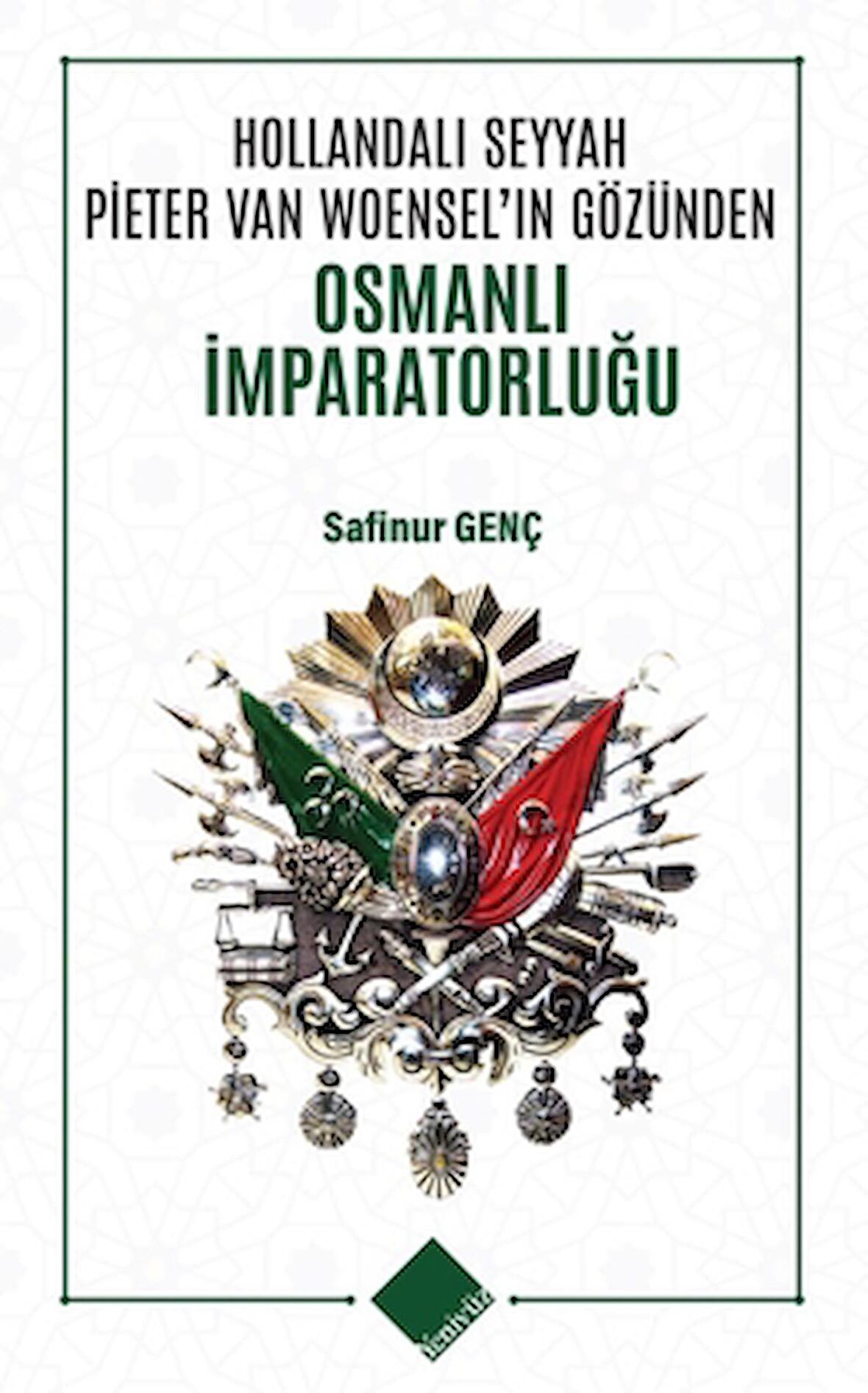 Hollandalı Seyyah Pieter Van Woensel’ın Gözünden Osmanlı İmparatorluğu