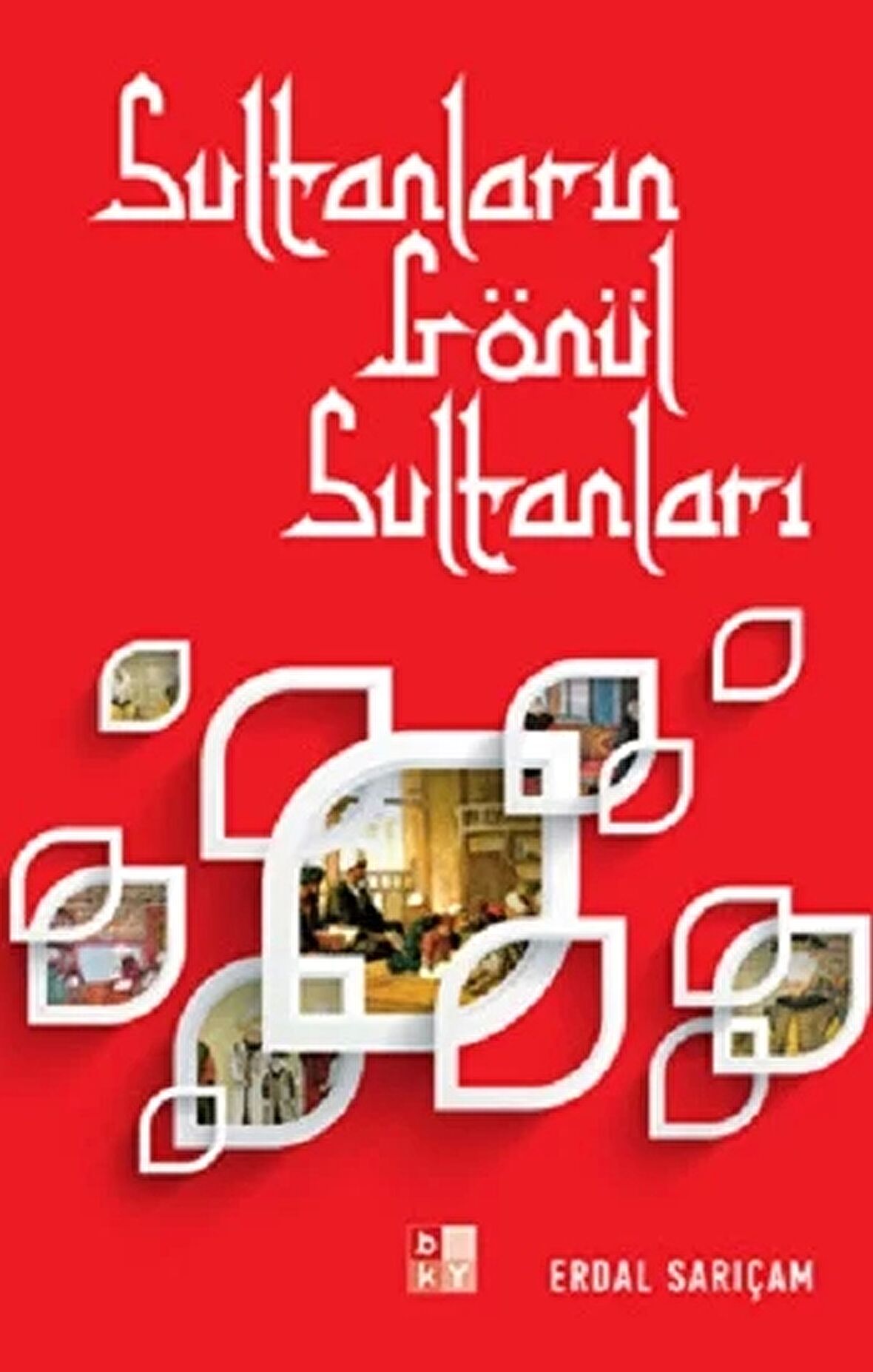 Sultanların Gönül Sultanları