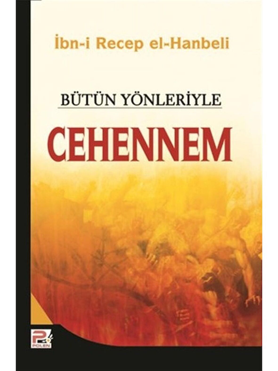 Bütün Yönleriyle Cehennem