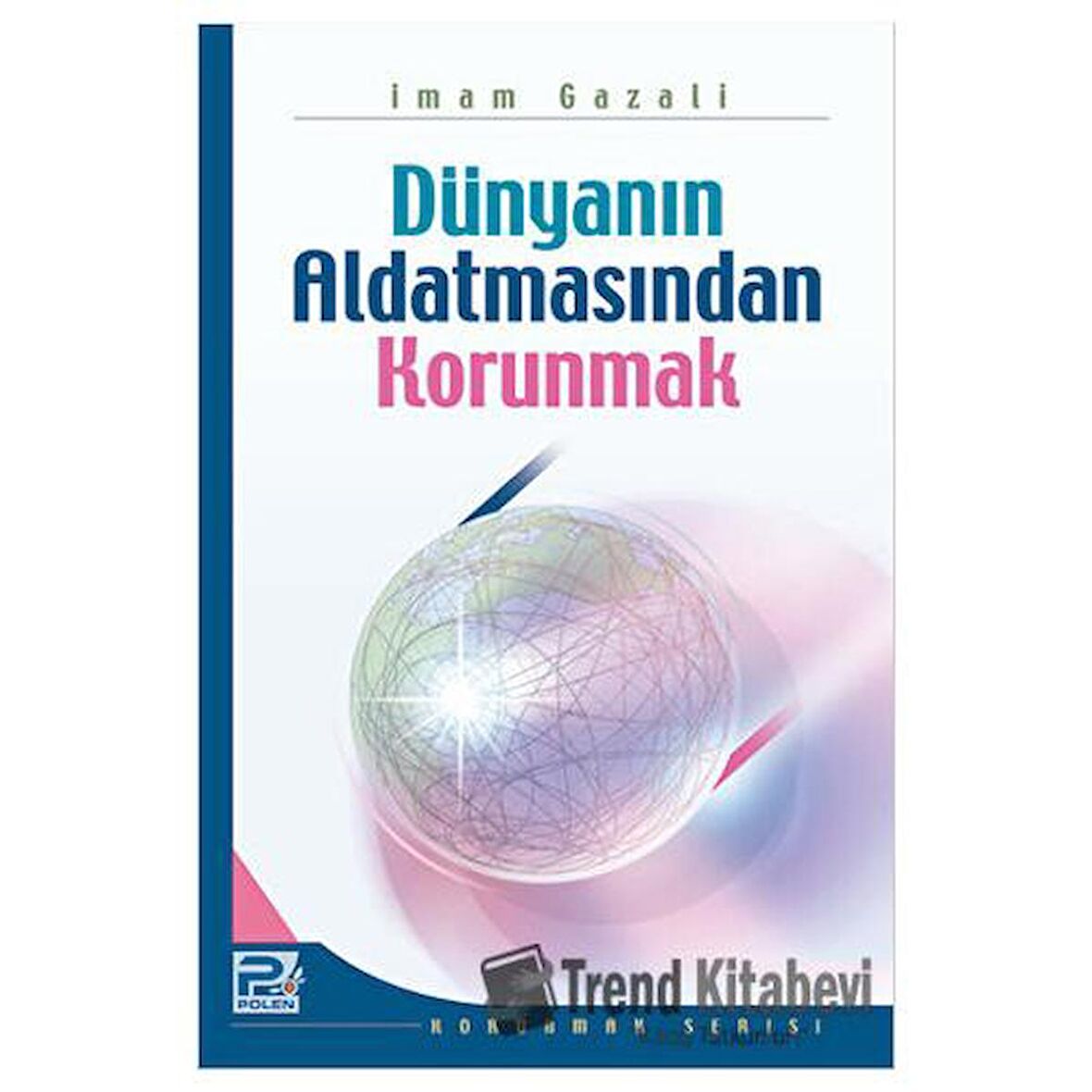 Dünyanın Aldatmasından Korunmak