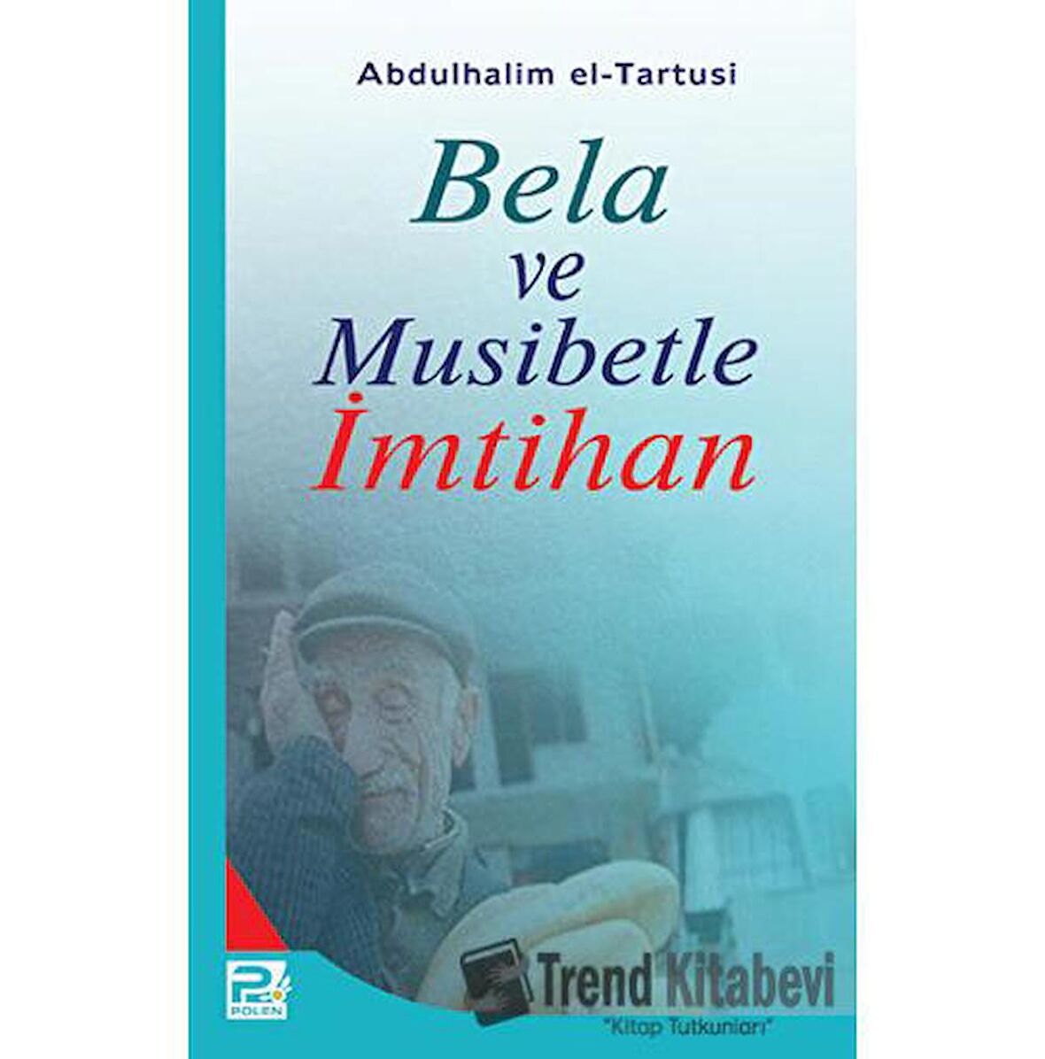 Bela ve Musibetle İmtihan