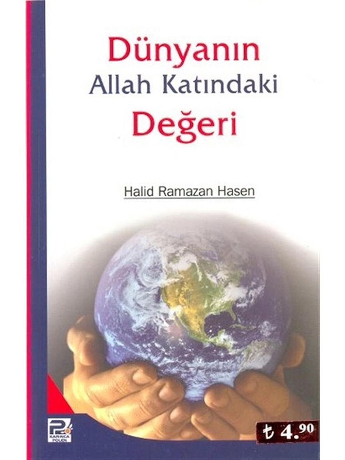 Dünyanın Allah Katındaki Değeri