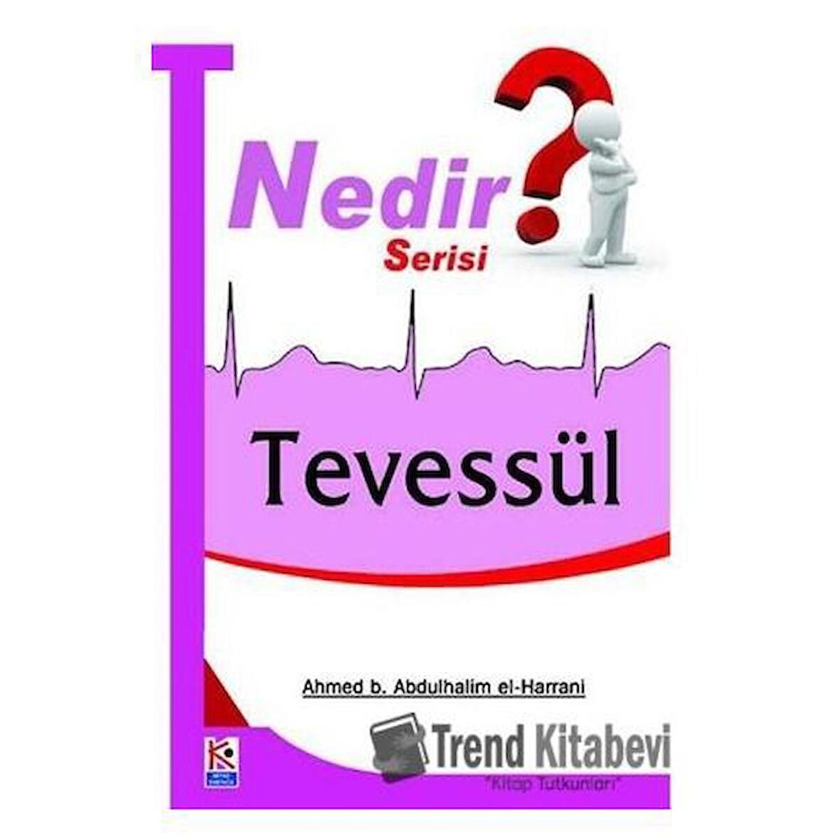 Tevessül Nedir?