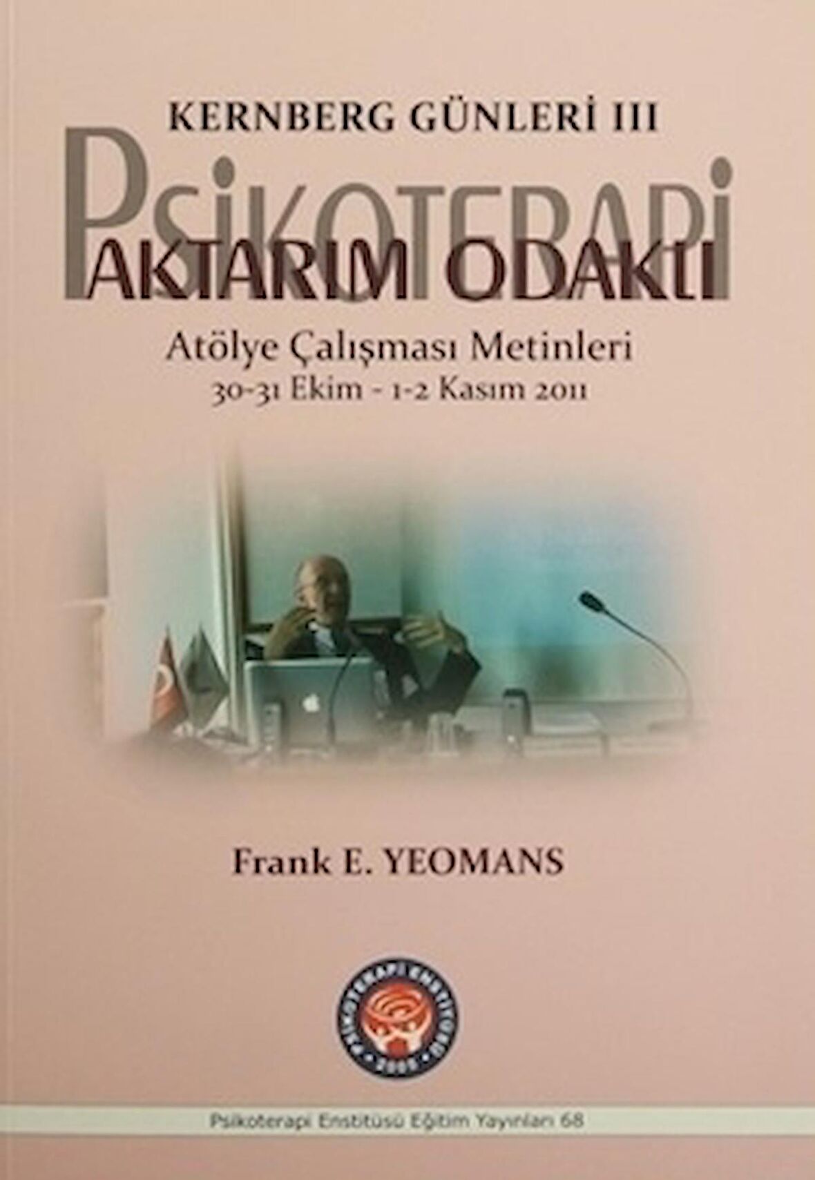 Kernberg Günleri 3 Psikoterapi Aktarım Odaklı