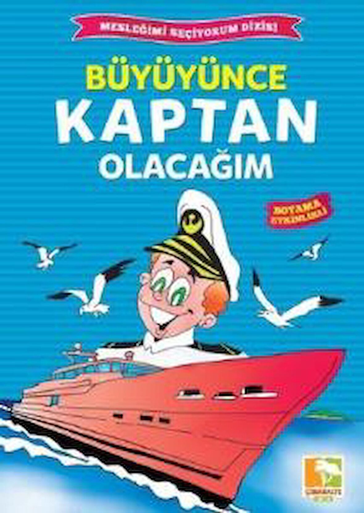 Büyüyünce Kaptan Olacağım