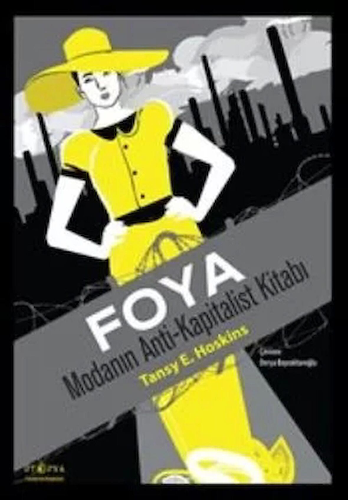 Foya : Modanın Anti-kapitalist Kitabı