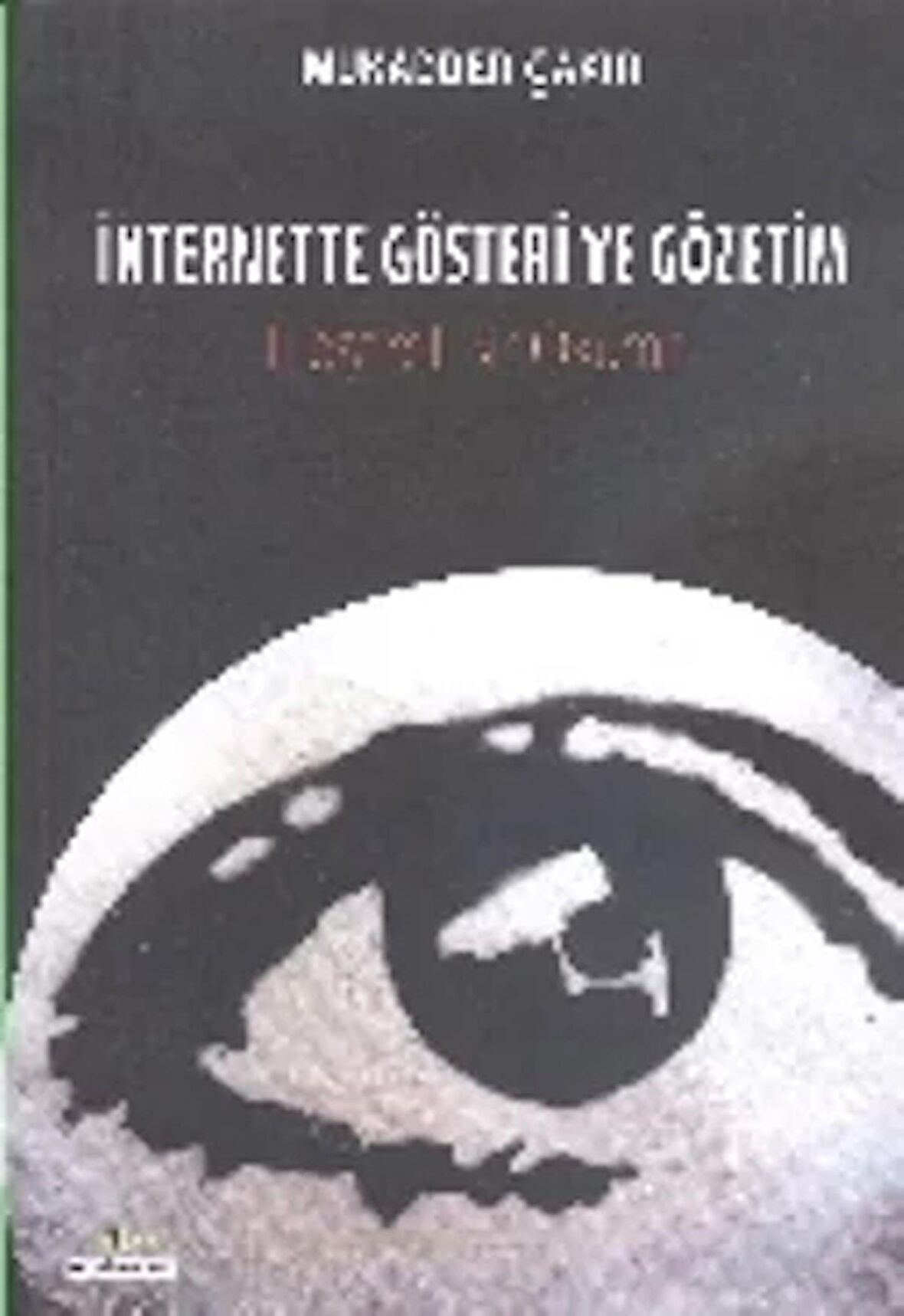 İnternette Gösteri ve Gözetim