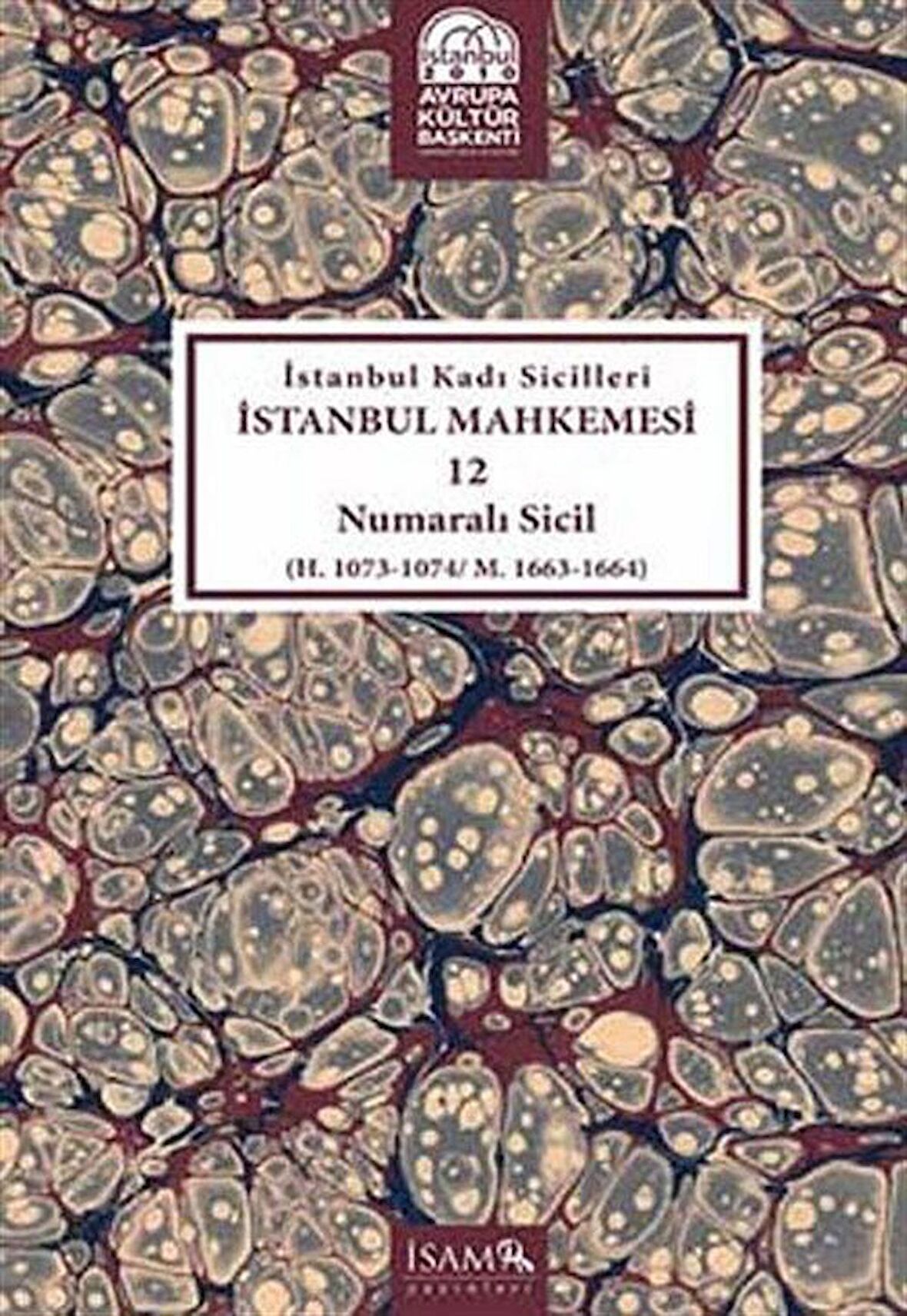 İstanbul Kadı Sicilleri - İstanbul Mahkemesi 12 Numaralı Sicil