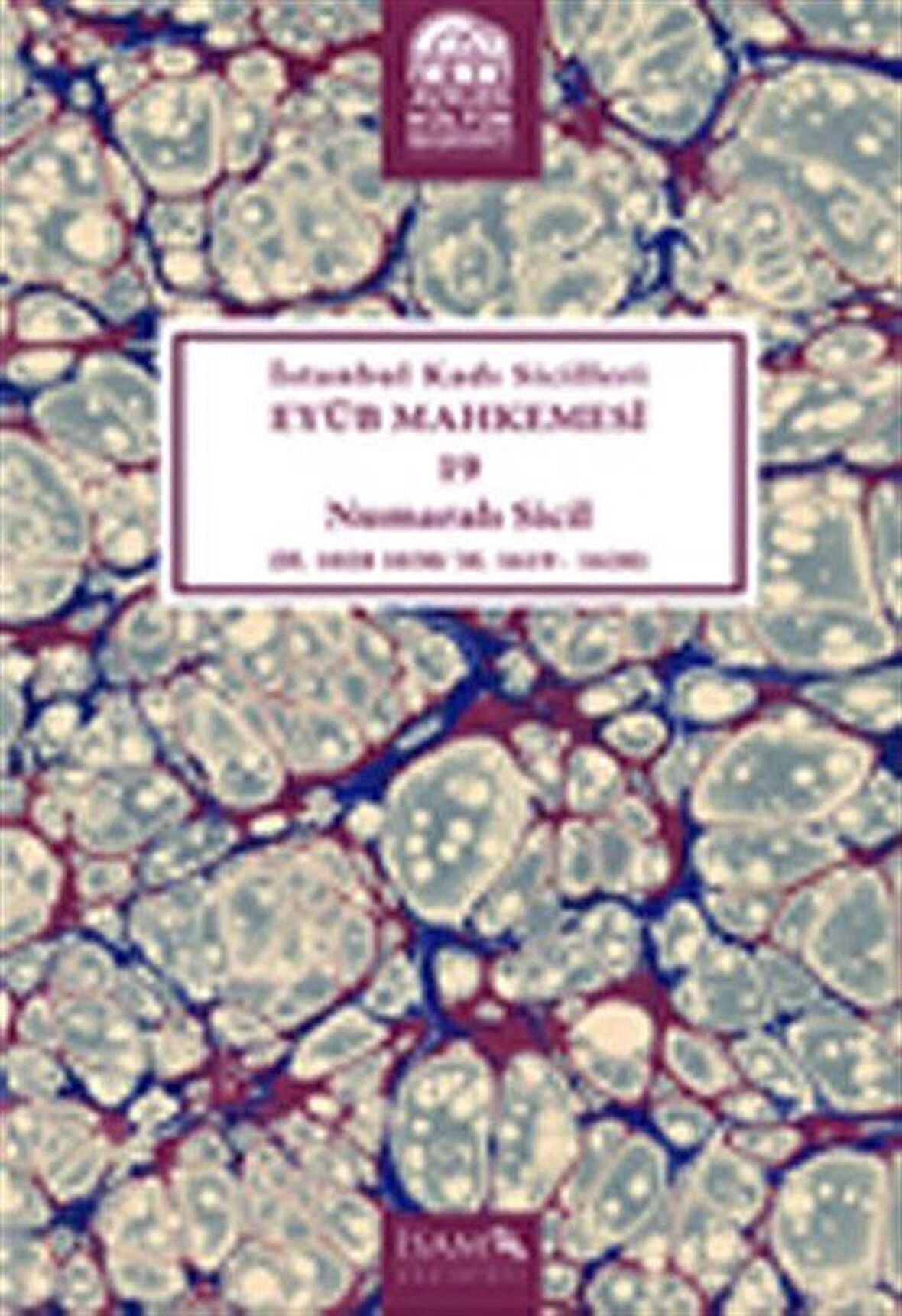 İstanbul Kadı Sicilleri - Eyüb Mahkemesi 19 Numaralı Sicil