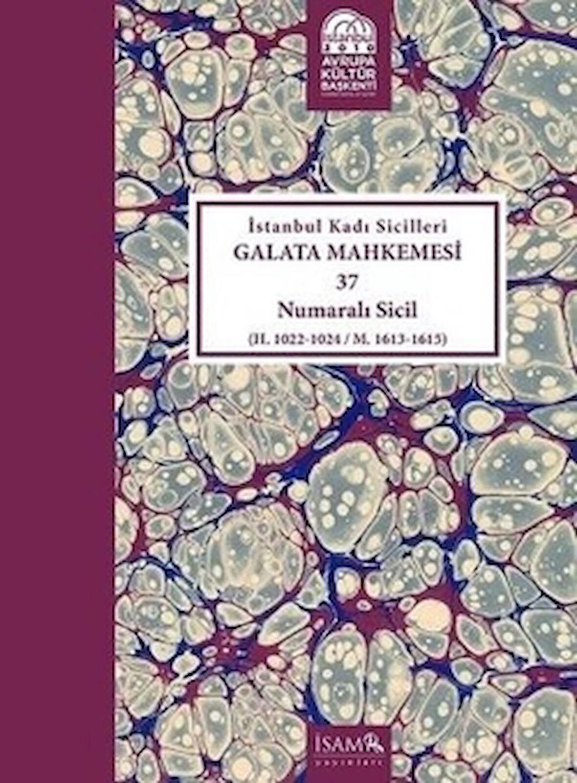 İstanbul Kadı Sicilleri - Galata Mahkemesi 37 Numaralı Sicil Cilt 37