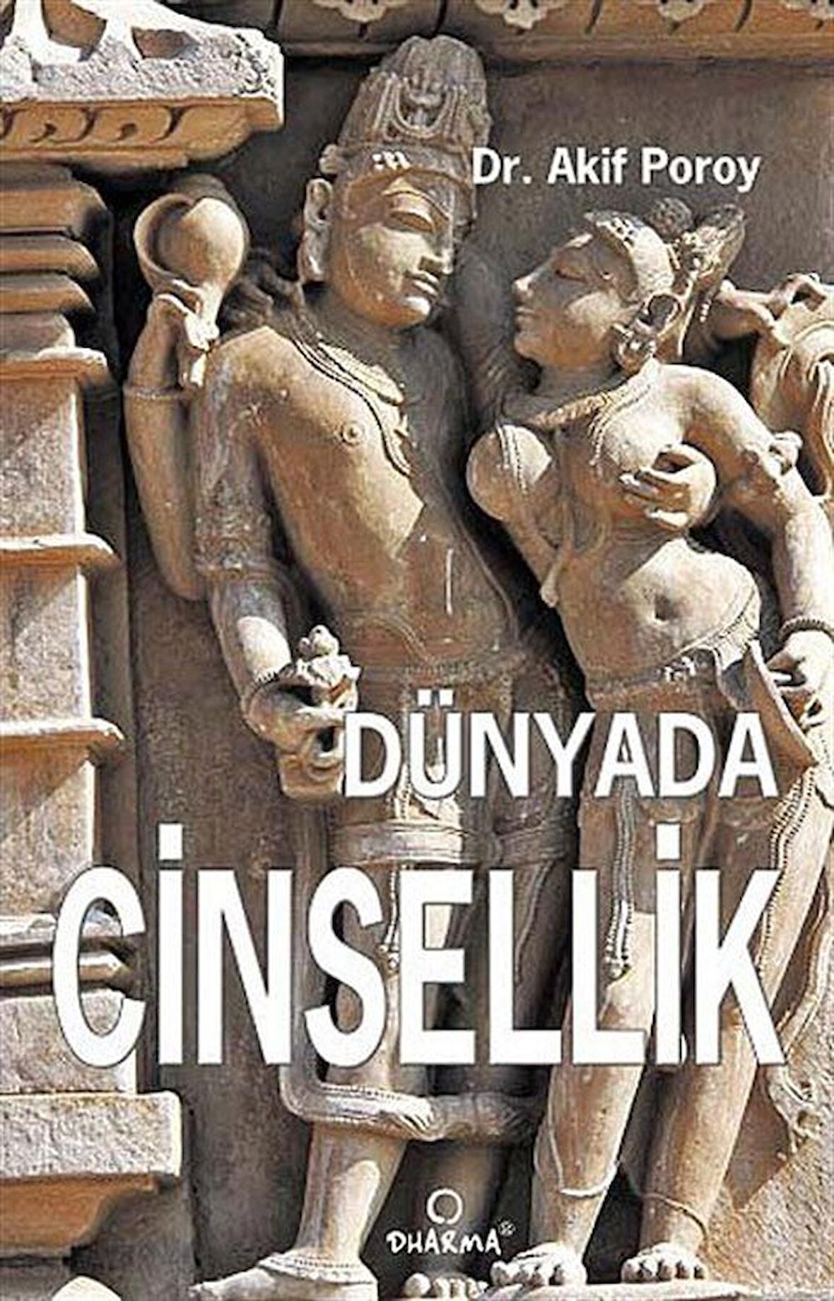 Dünyada Cinsellik / Op. Dr. Akif Poroy