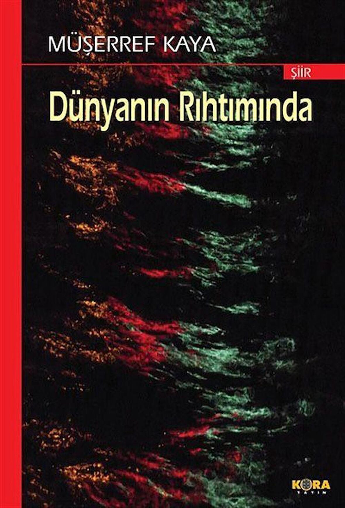 Dünyanın Rıhtımında / Müşerref Kaya