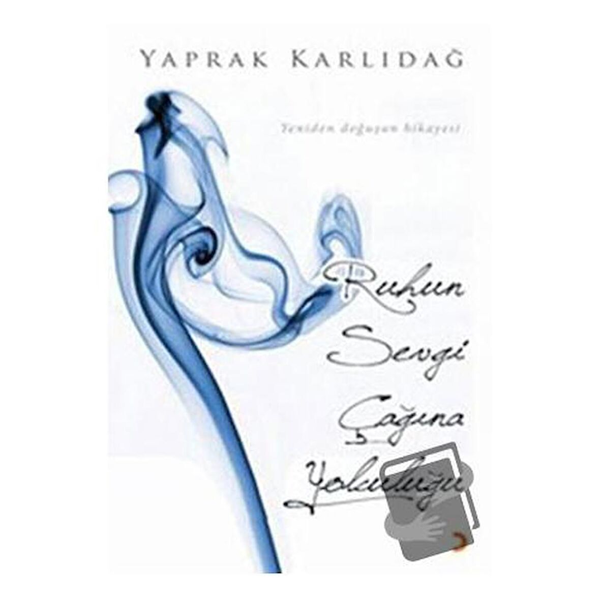 Ruhun Sevgi Çağına Yolculuğu