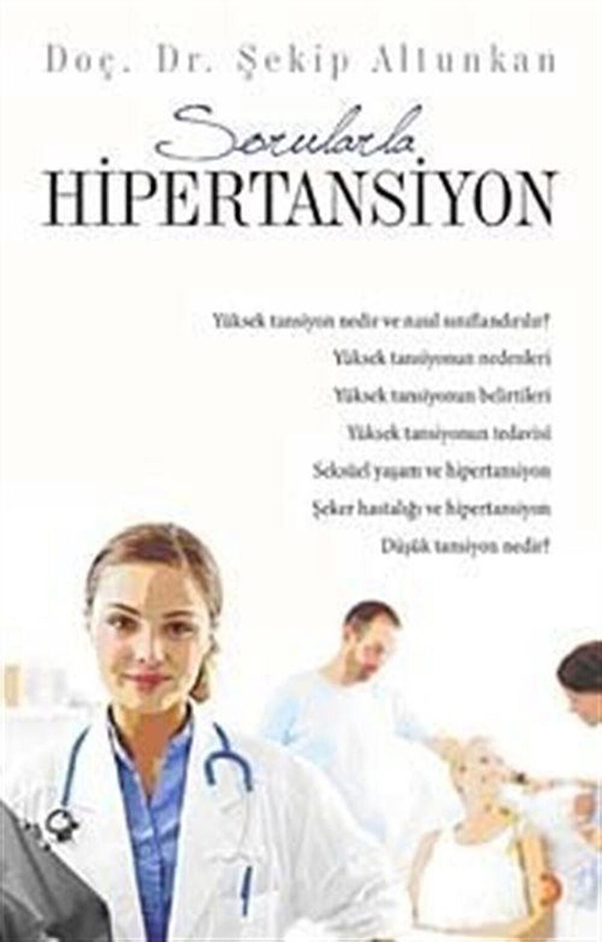 Sorularla Hipertansiyon / Şekip Altunkan