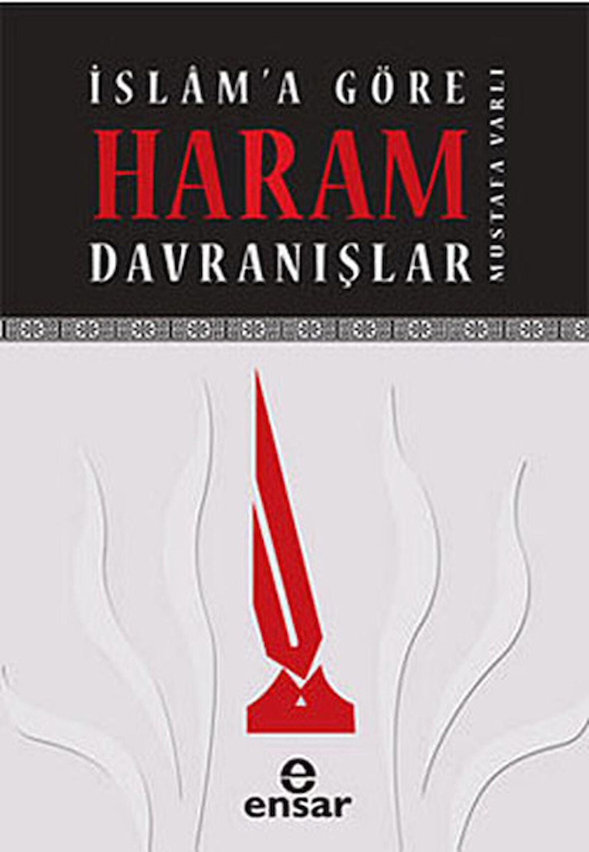 İslam’a Göre Haram Davranışlar