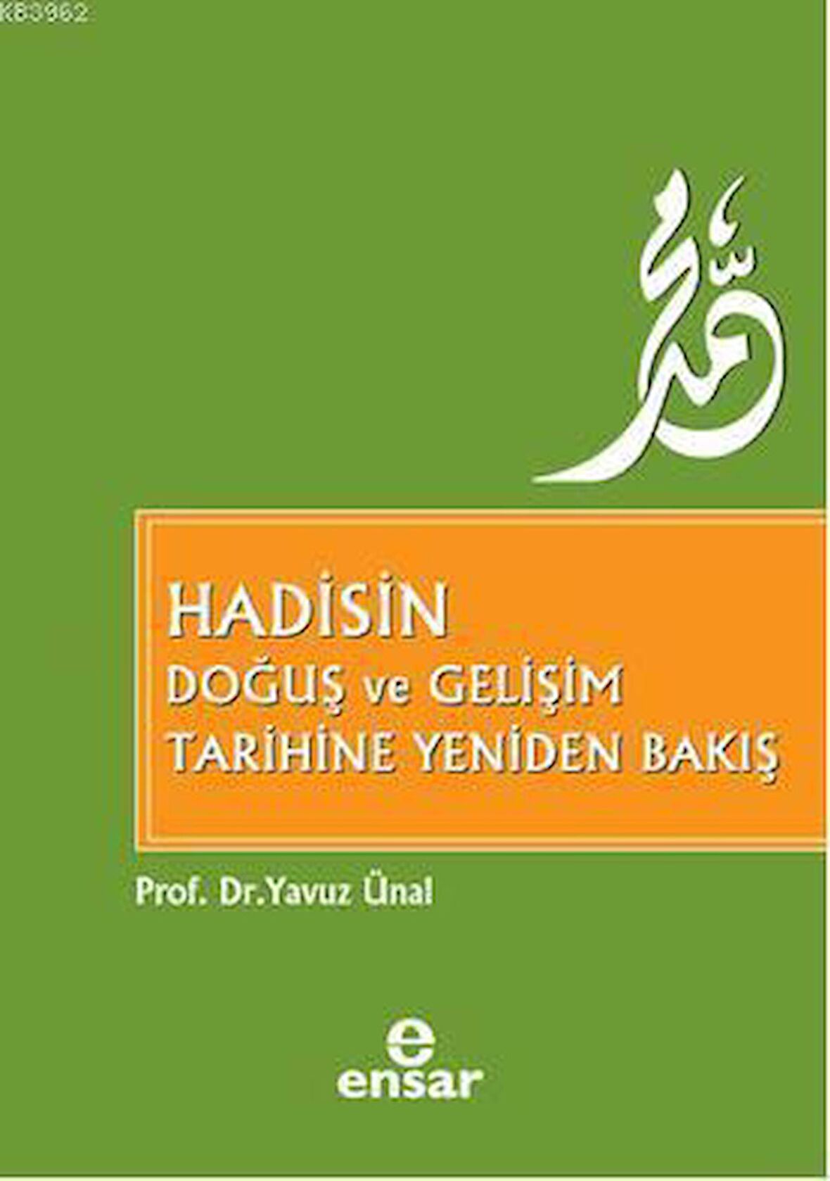 Hadisin Doğuş Ve Gelişim Tarihine Yeniden Bakış