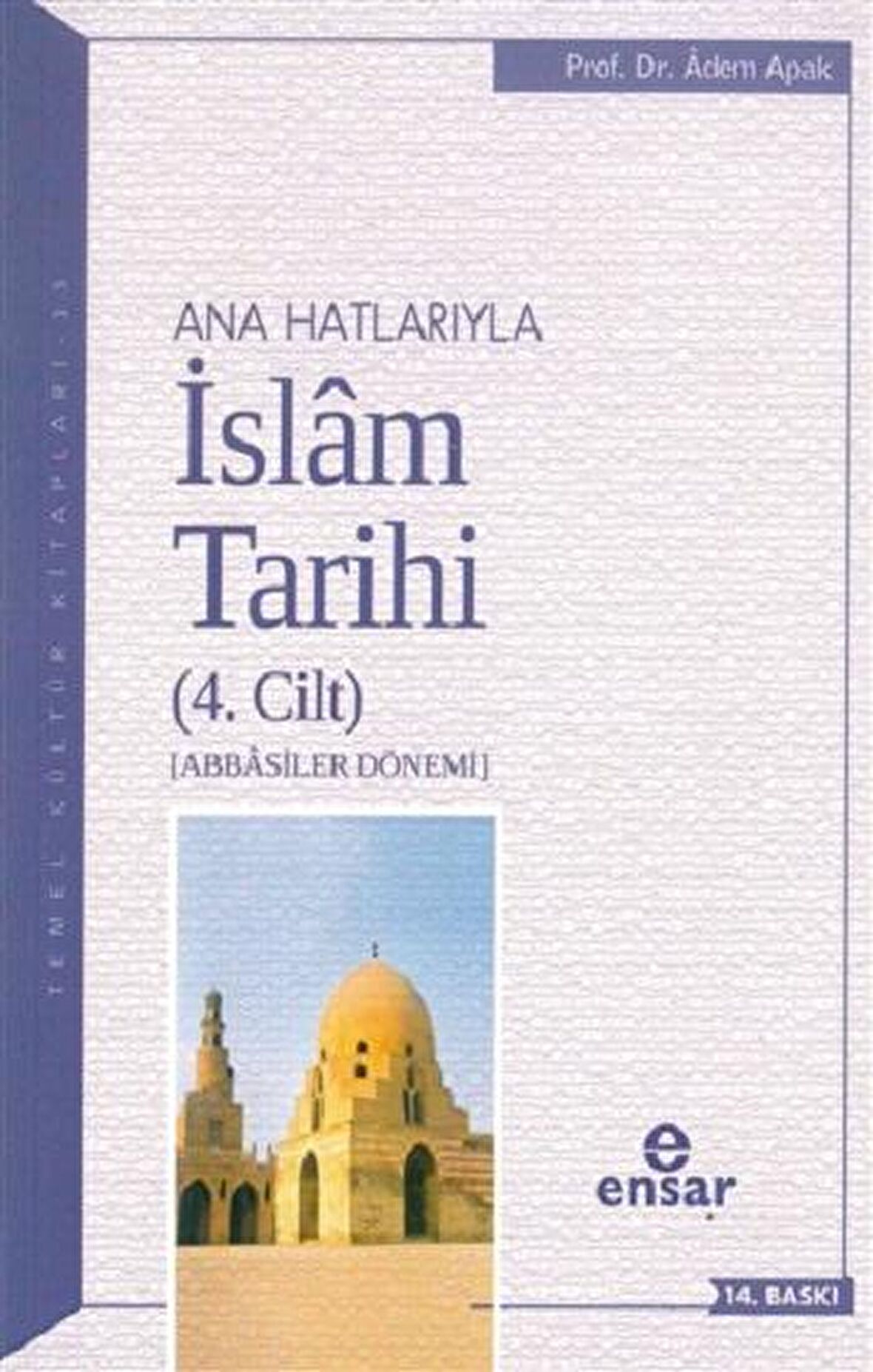 Ana Hatlarıyla İslam Tarihi (4. Cilt)
