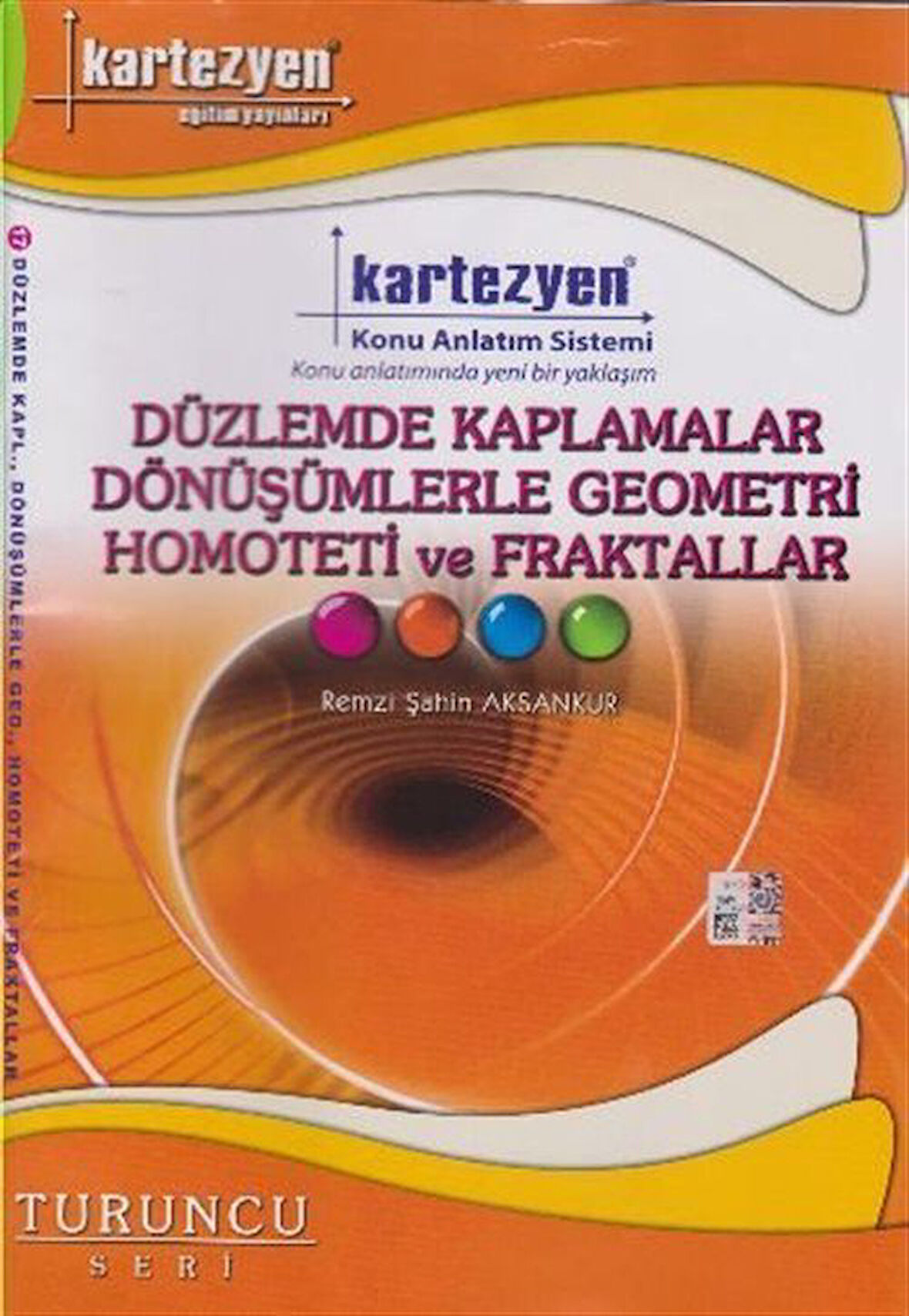 Düzlemde Kaplamalar Dönüşümlerle Geometri Homoteti ve Fraktallar / Turuncu Seri / Remzi Şahin Aksankur