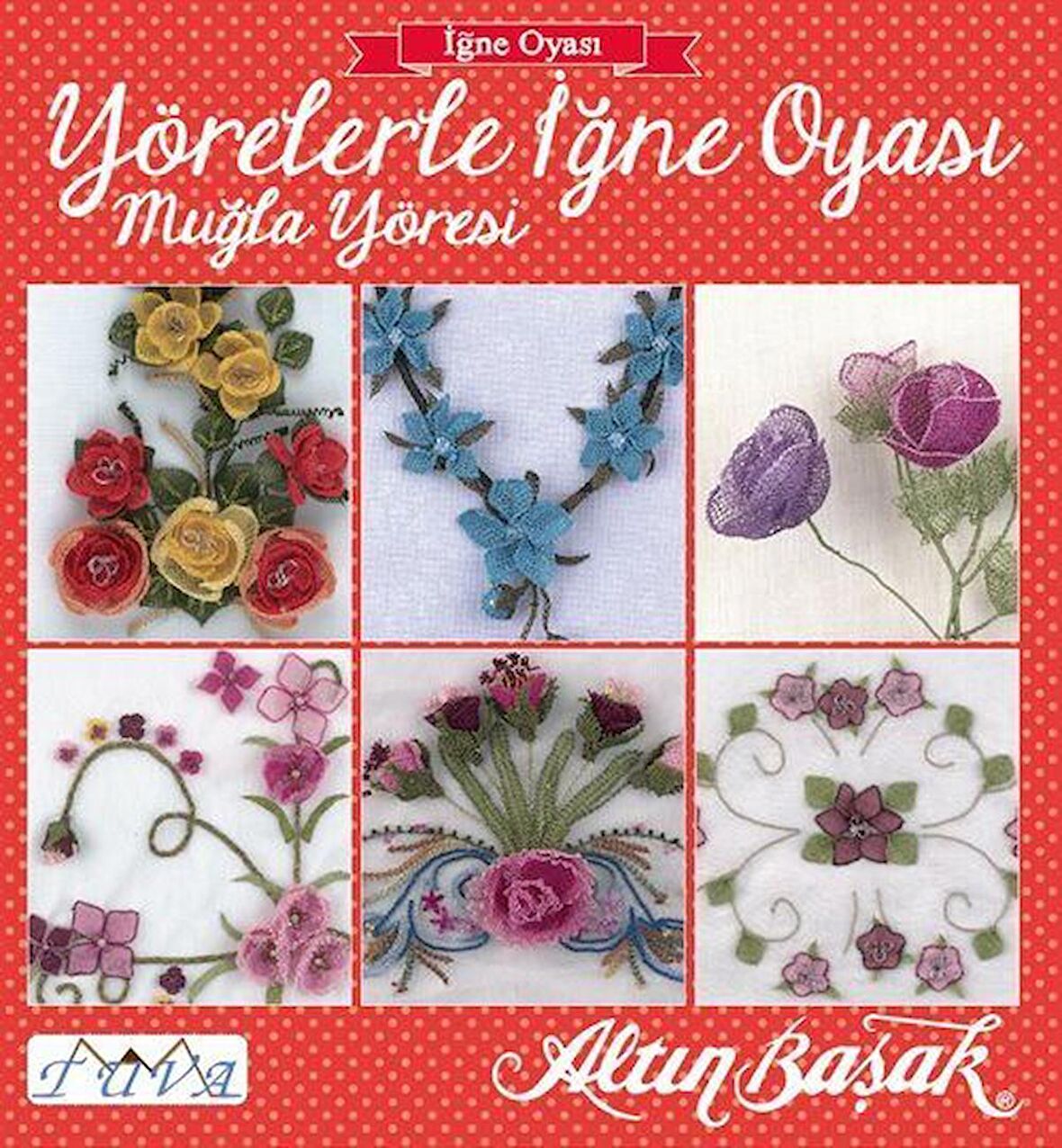 Yörelerle İğne Oyası & Muğla Yöresi / Kolektif