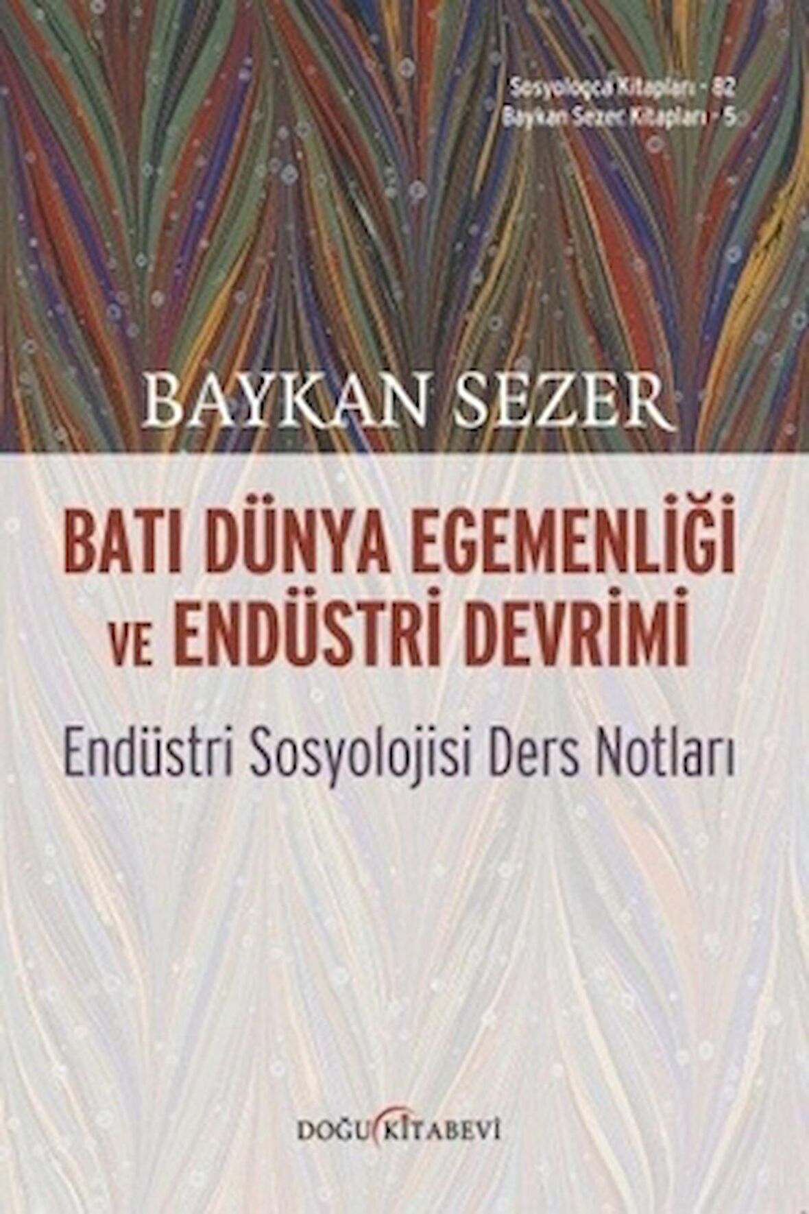 Batı Dünya Egemenliği ve Endüstri Devrimi