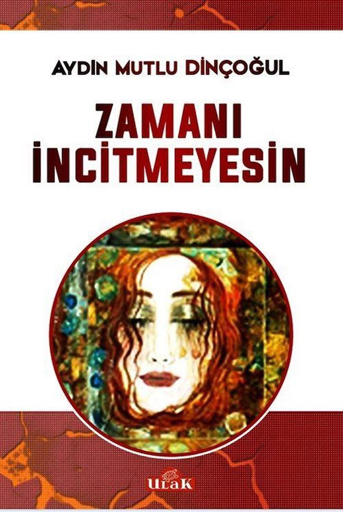 Zamanı İncitmeyesin