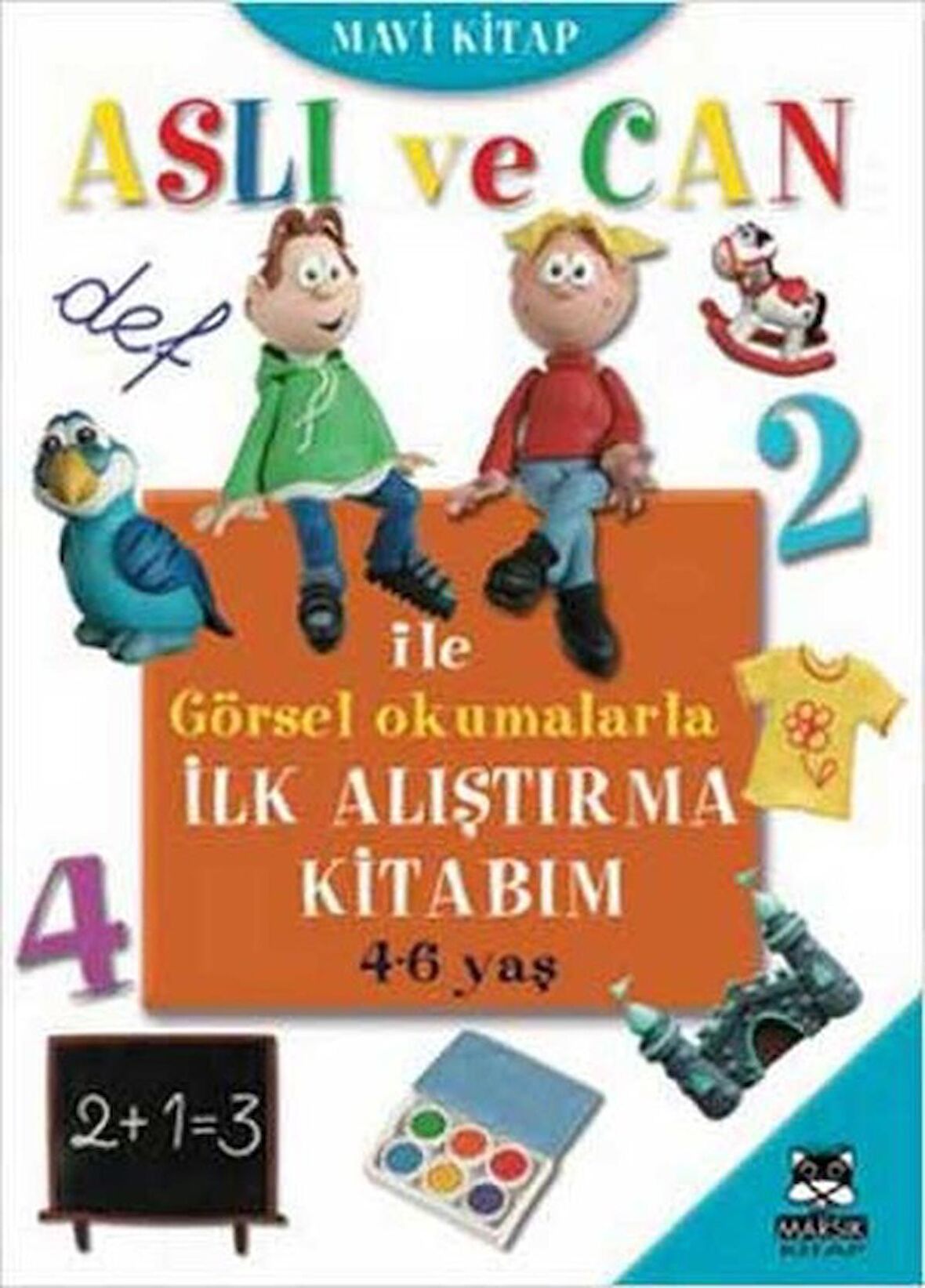 Aslı ve Can ile Görsel Okumalarla İlk Alıştırma Kitabım - Mavi Kitap