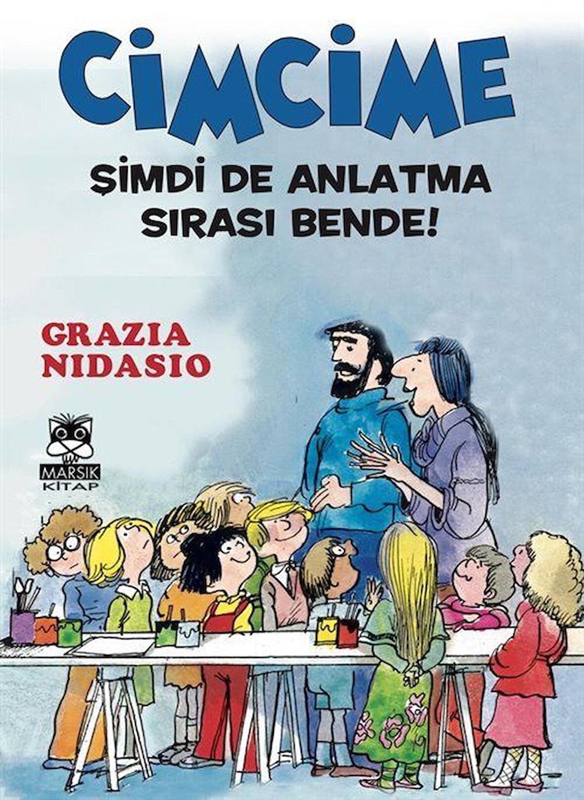 Cimcime / Şimdi de Anlatma Sırası Bende! / Grazia Nidasio