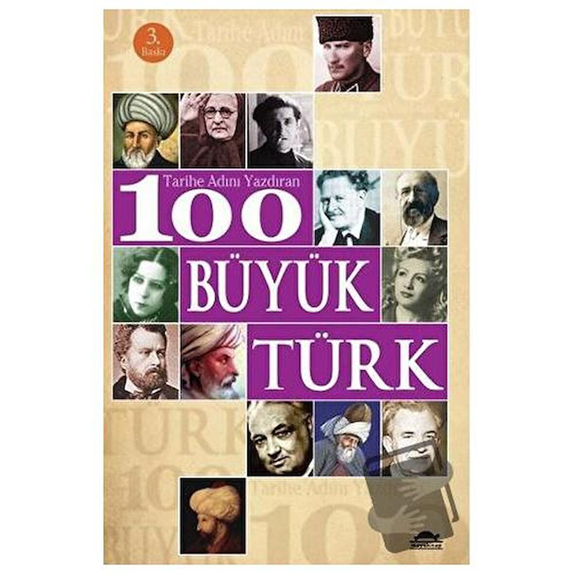 Tarihe Adını Yazdıran 100 Büyük Türk