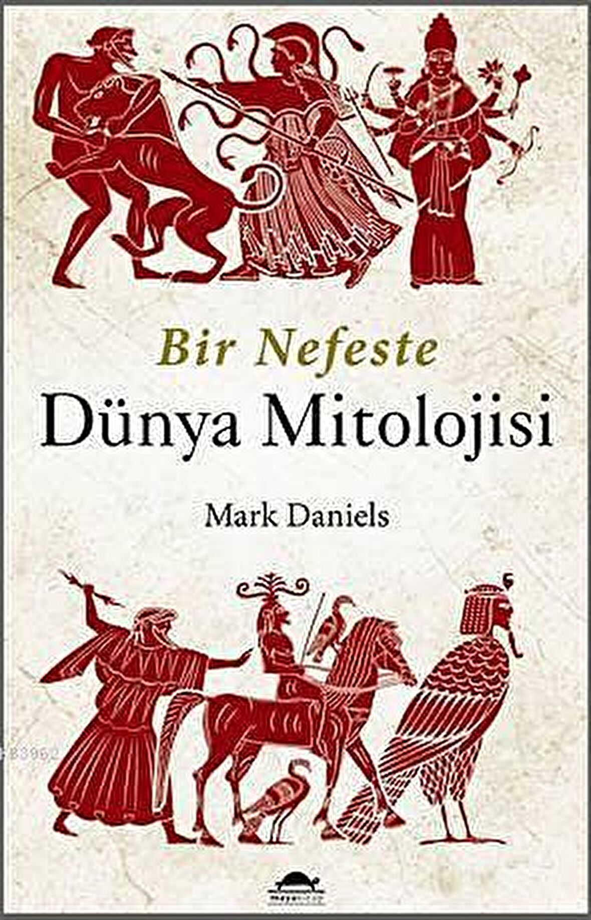 Bir Nefeste Dünya Mitolojisi