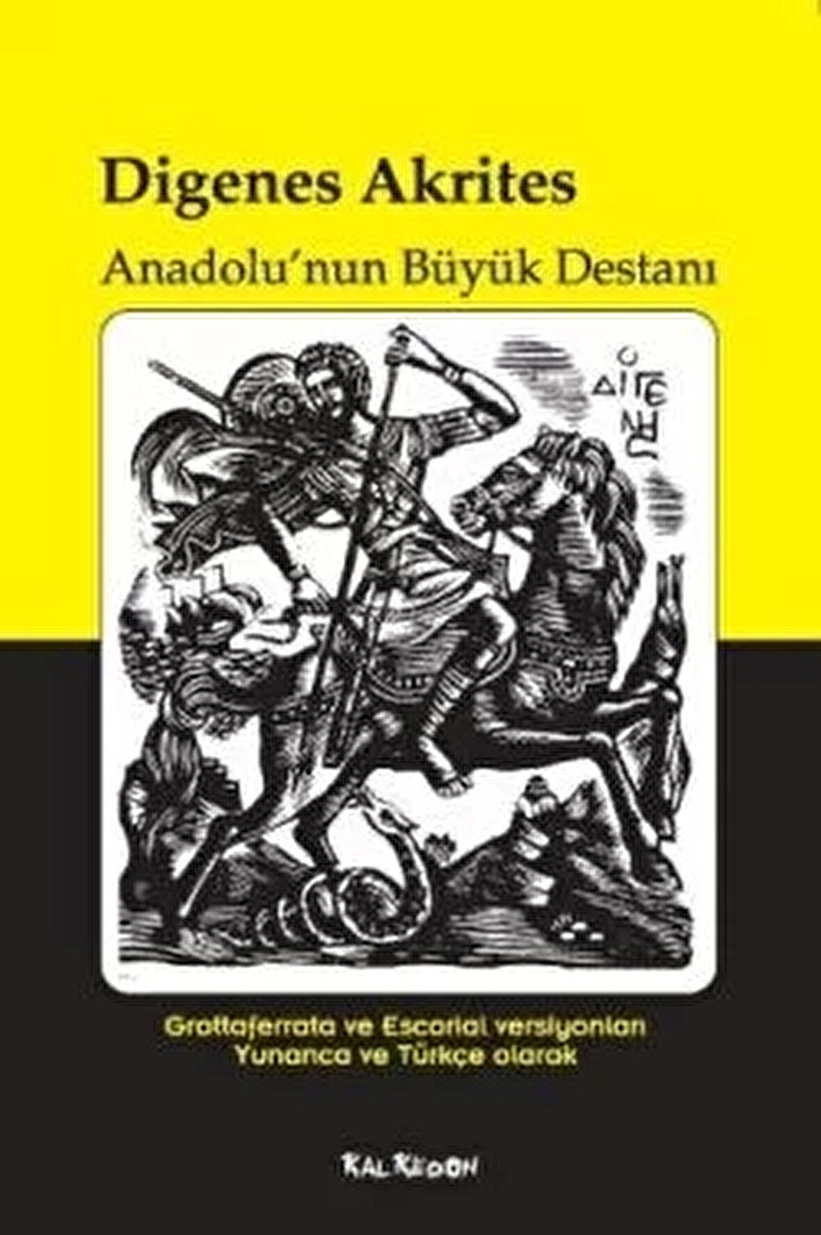 Digenes Akrites - Anadolu’nun Büyük Destanı