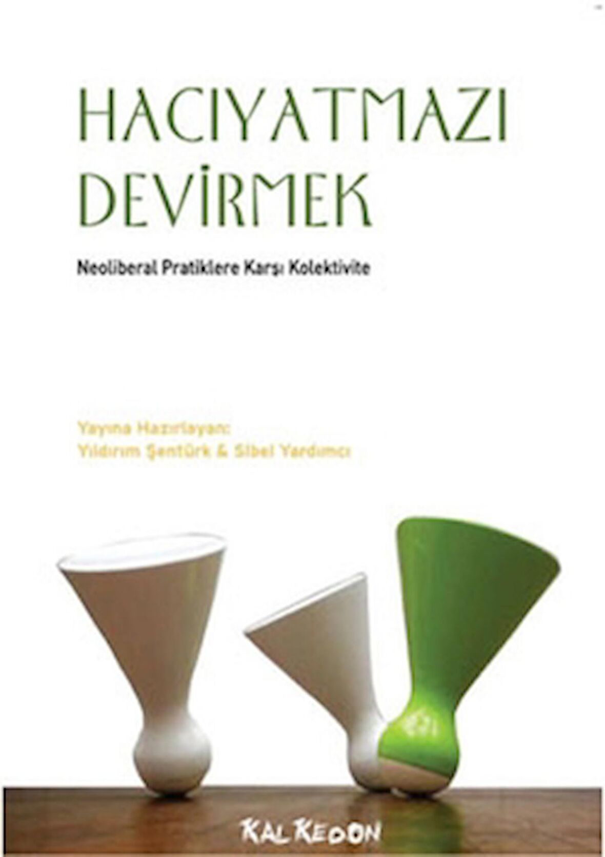 Hacıyatmazı Devirmek