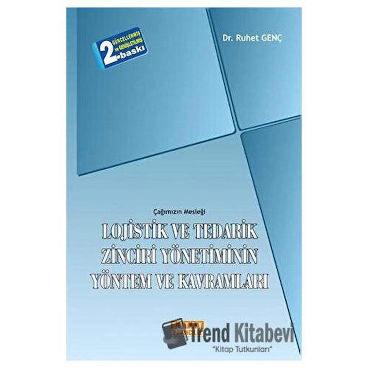 Çağımızın Mesleği Lojistik ve Tedarik Zinciri Yönetiminin Yöntem ve Kavramları