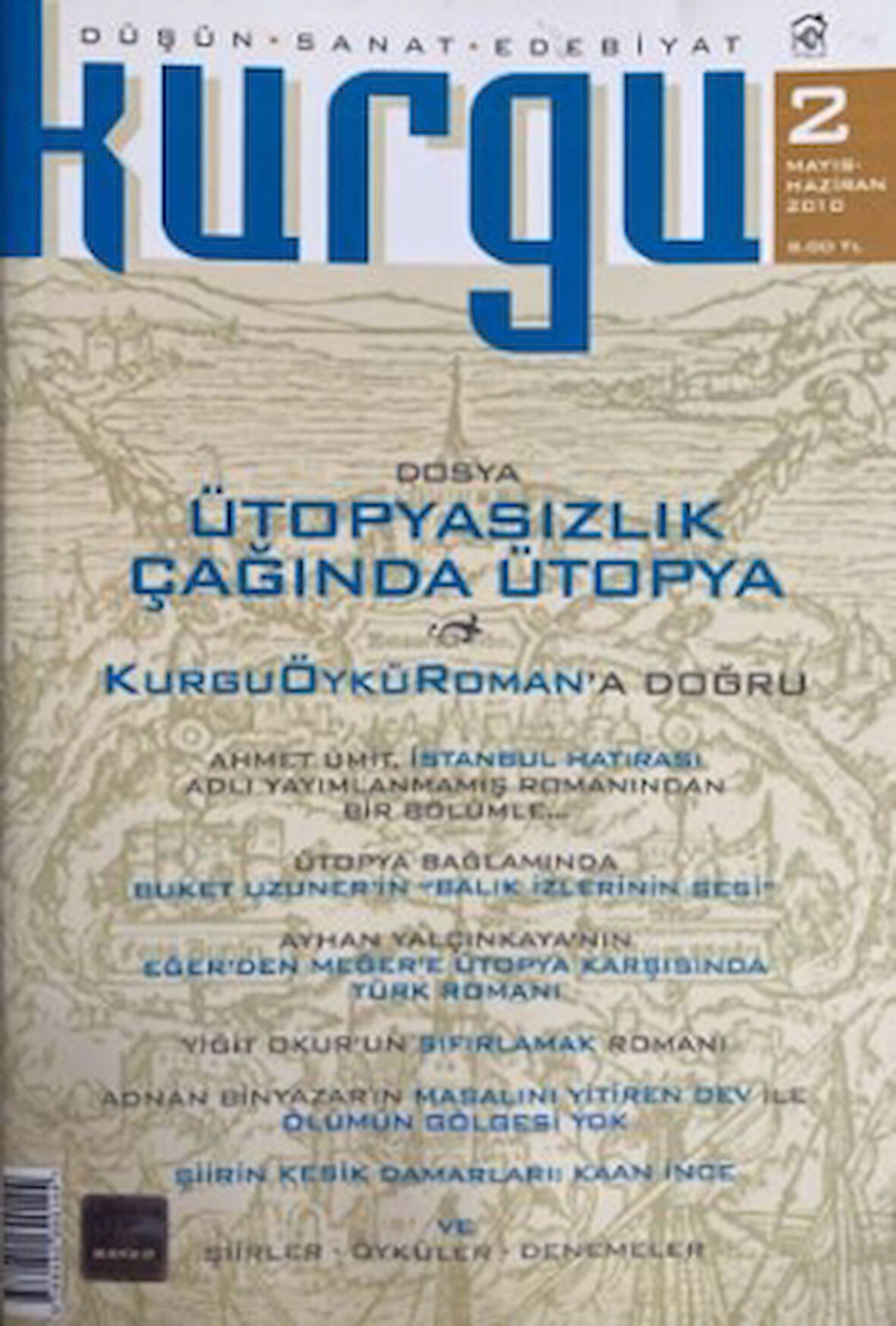 Kurgu Düşün Sanat Edebiyat Dergisi Sayı: 2 Mayıs - Haziran 2010