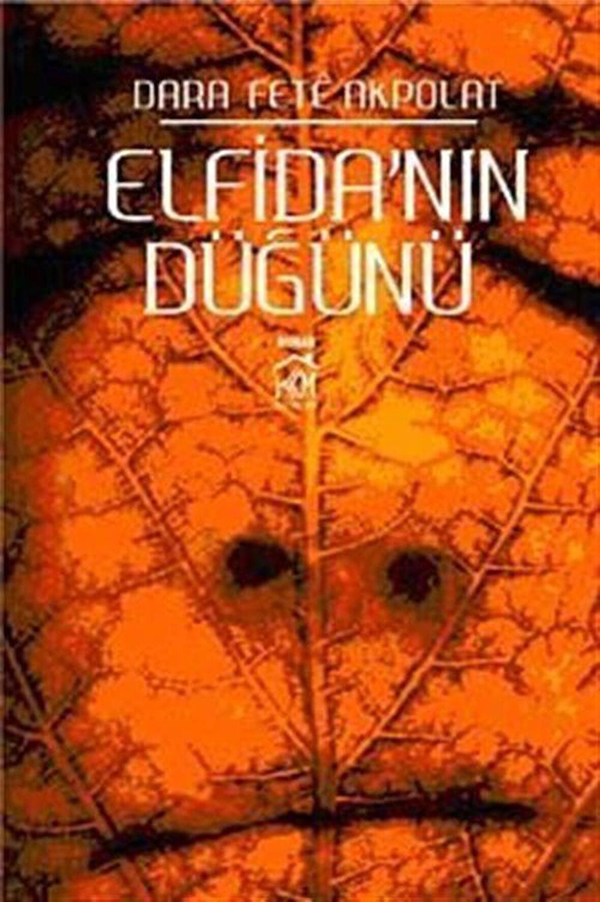 Elfida'nın Düğünü / Dara Fete Akpolat