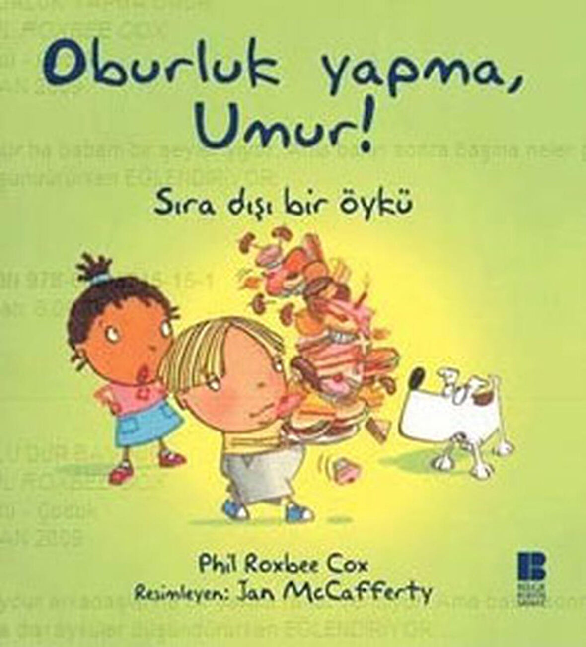 Oburluk Yapma, Umur!