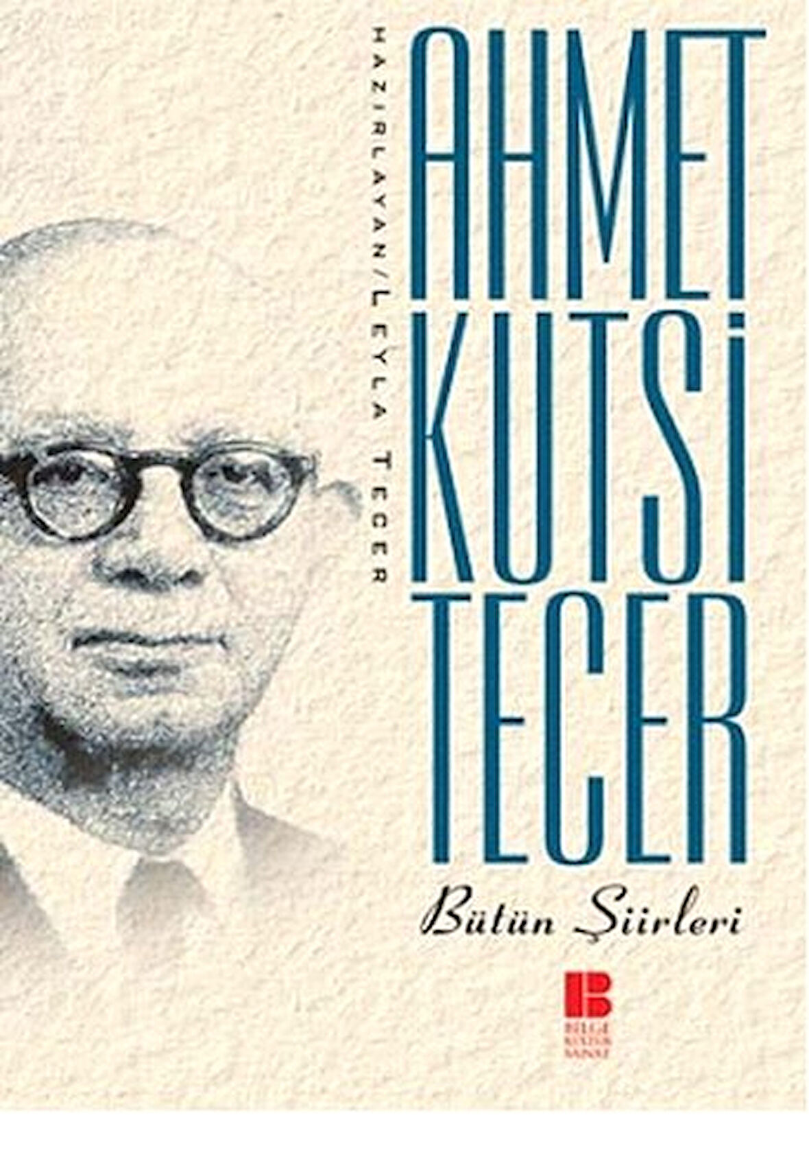 Kitap: Bütün Şiirleri Ahmet Kutsi Tecer