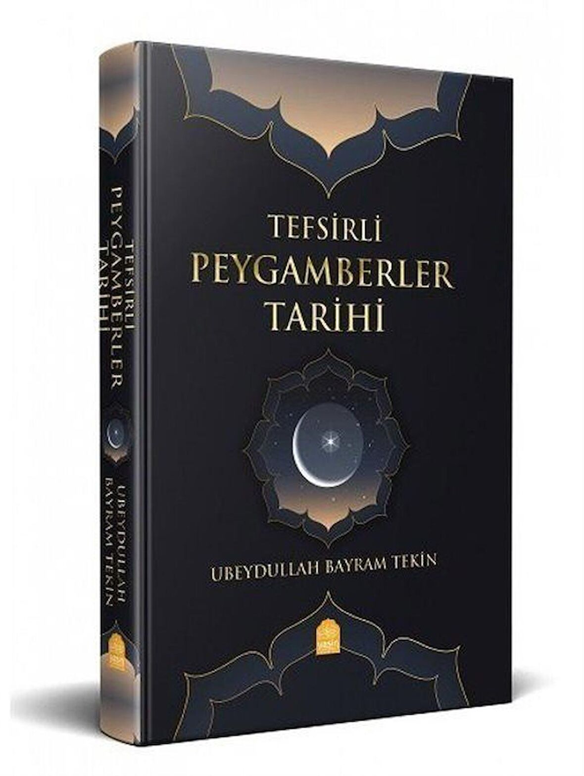 Tefsirli Peygamberler Tarihi / Ubeydullah Bayram Tekin