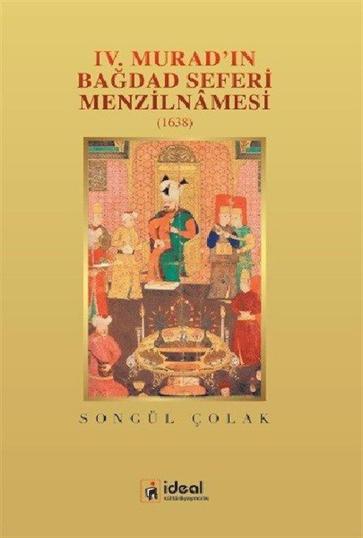 4. Murad'ın Bağdat Seferi Menzilnamesi 1638