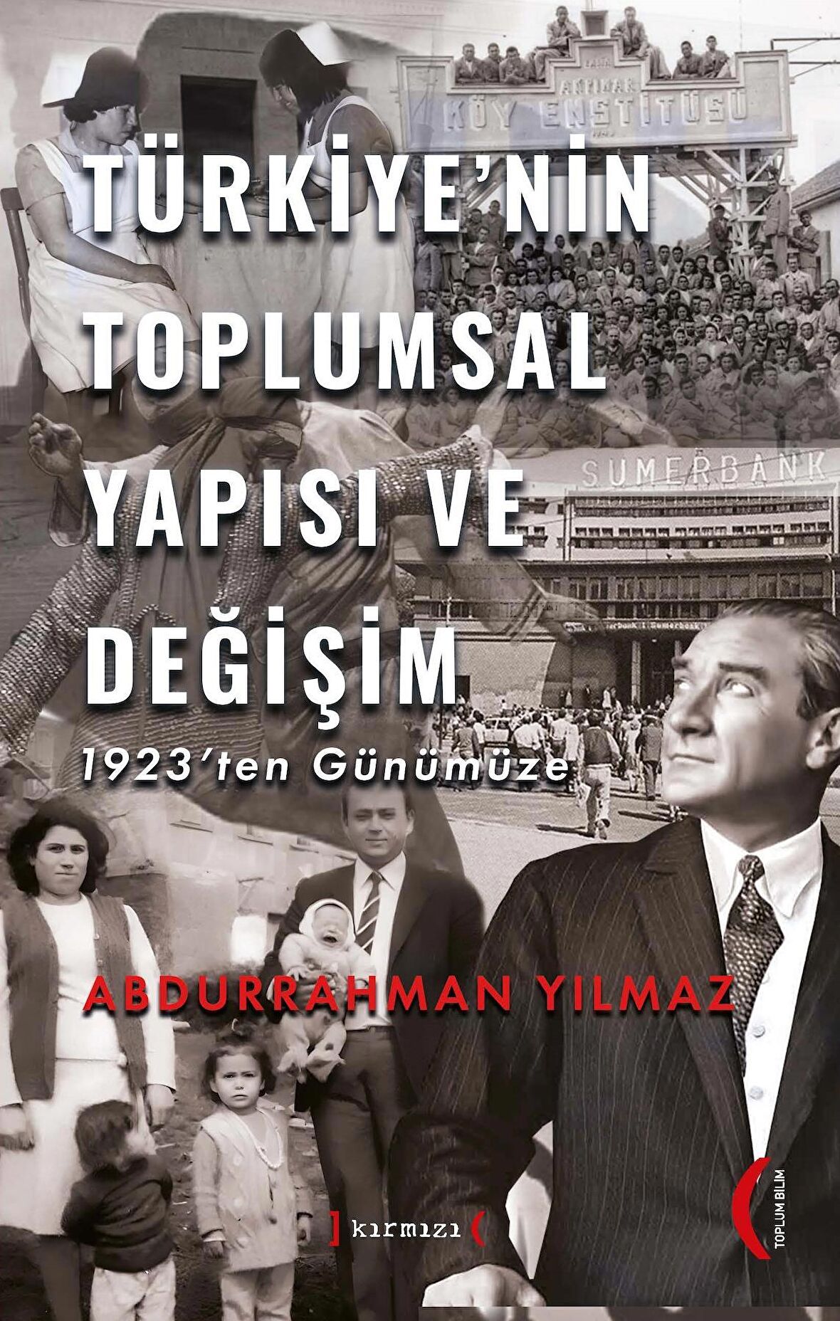 Türkiye’nin Toplumsal Yapısı ve Değişim 1923’ten