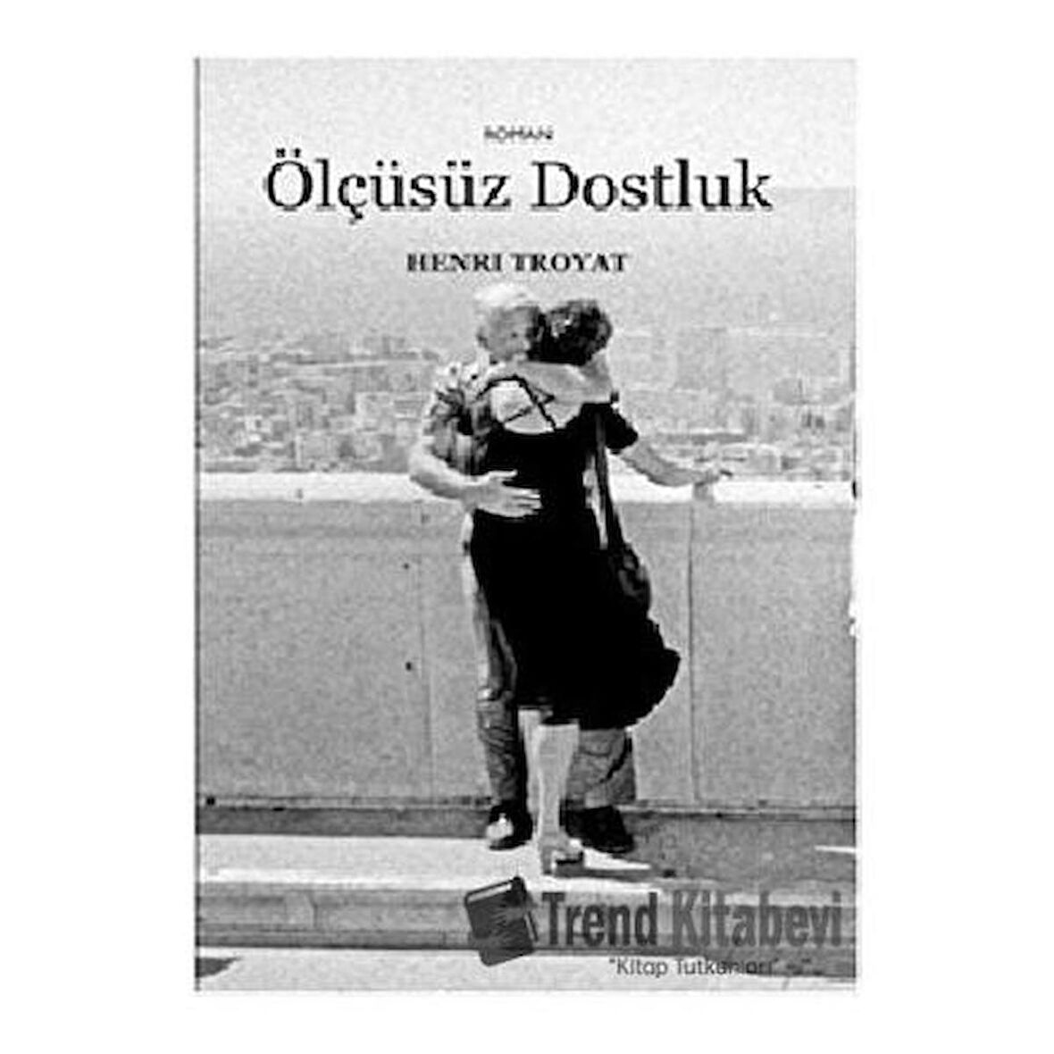 Ölçüsüz Dostluk