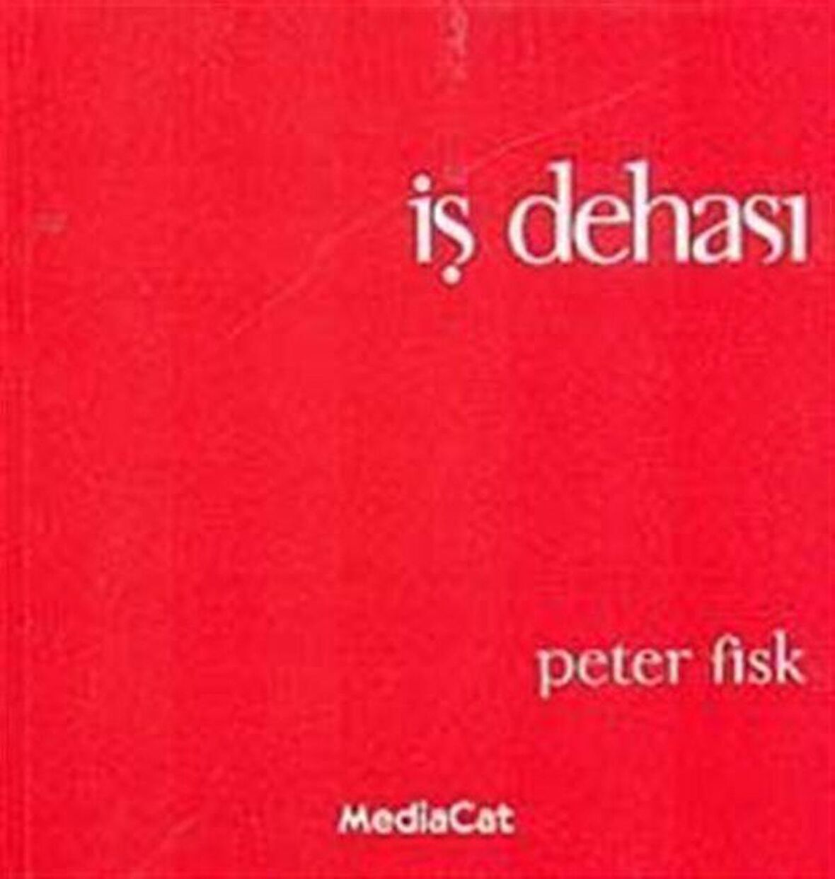 İş Dehası / Peter Fisk