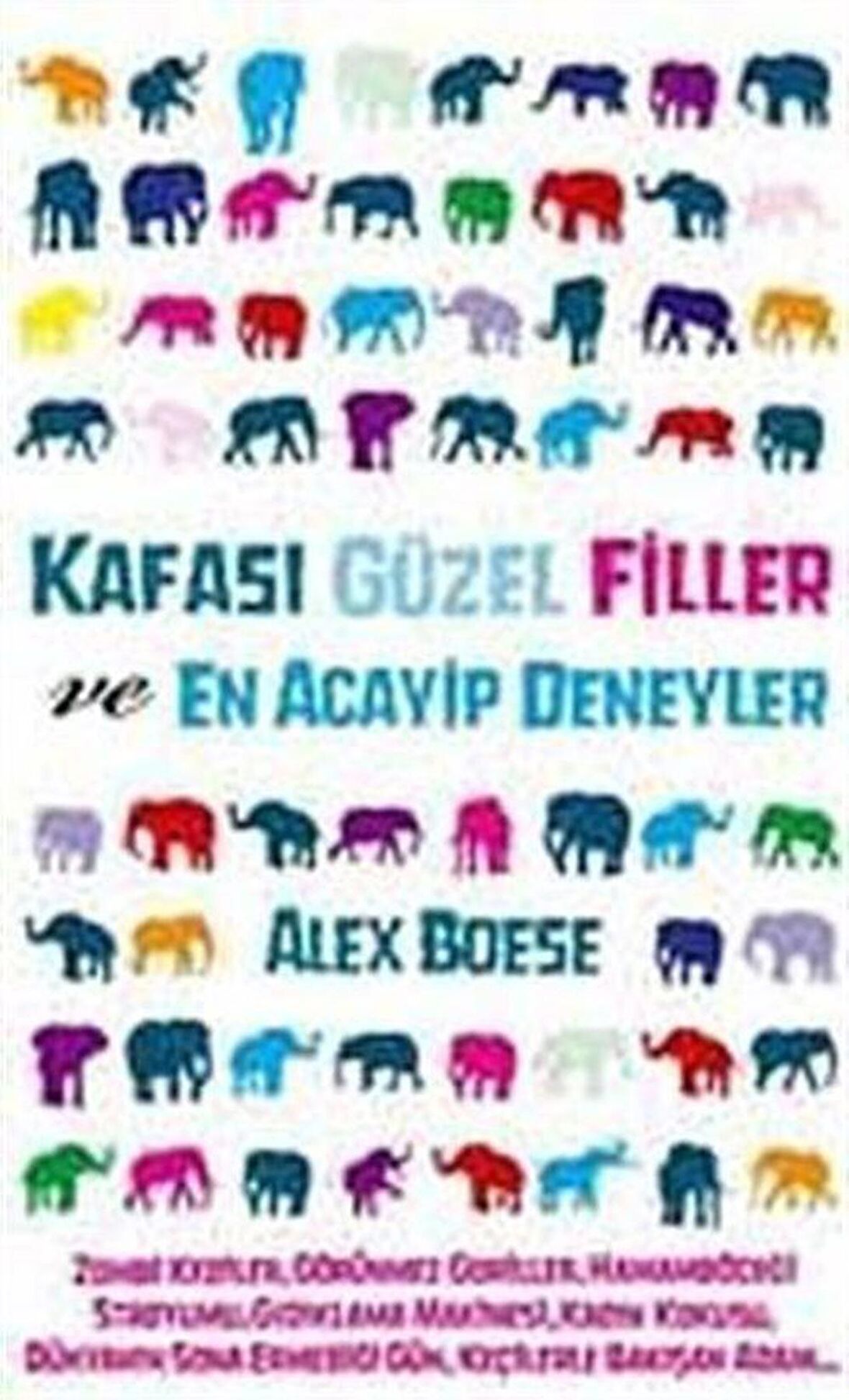 Kafası Güzel Filler ve En Acayip Deneyler