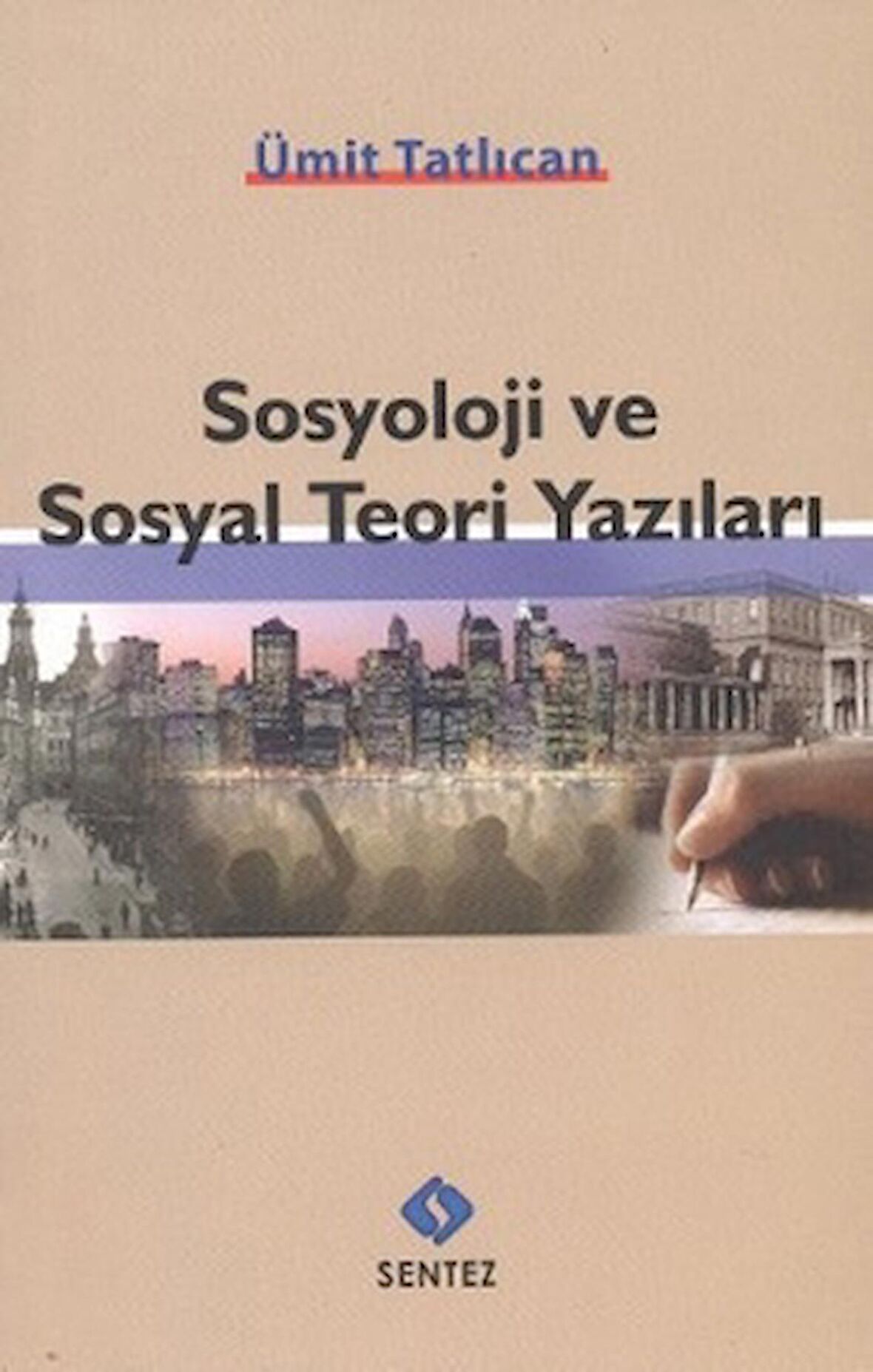 Sosyoloji ve Sosyal Teori Yazıları