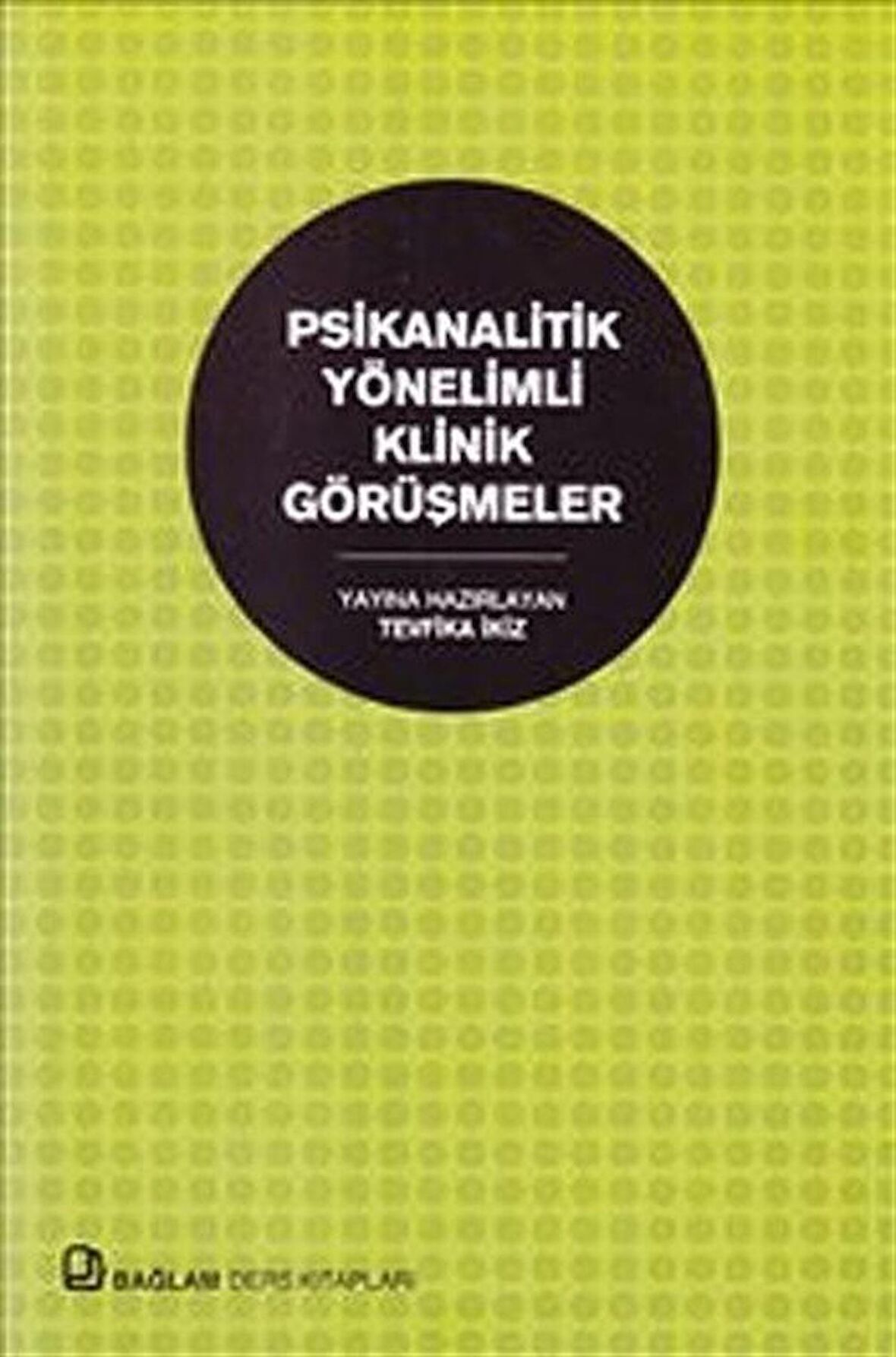 Psikanalitik Yönelimli Klinik Görüşmeler