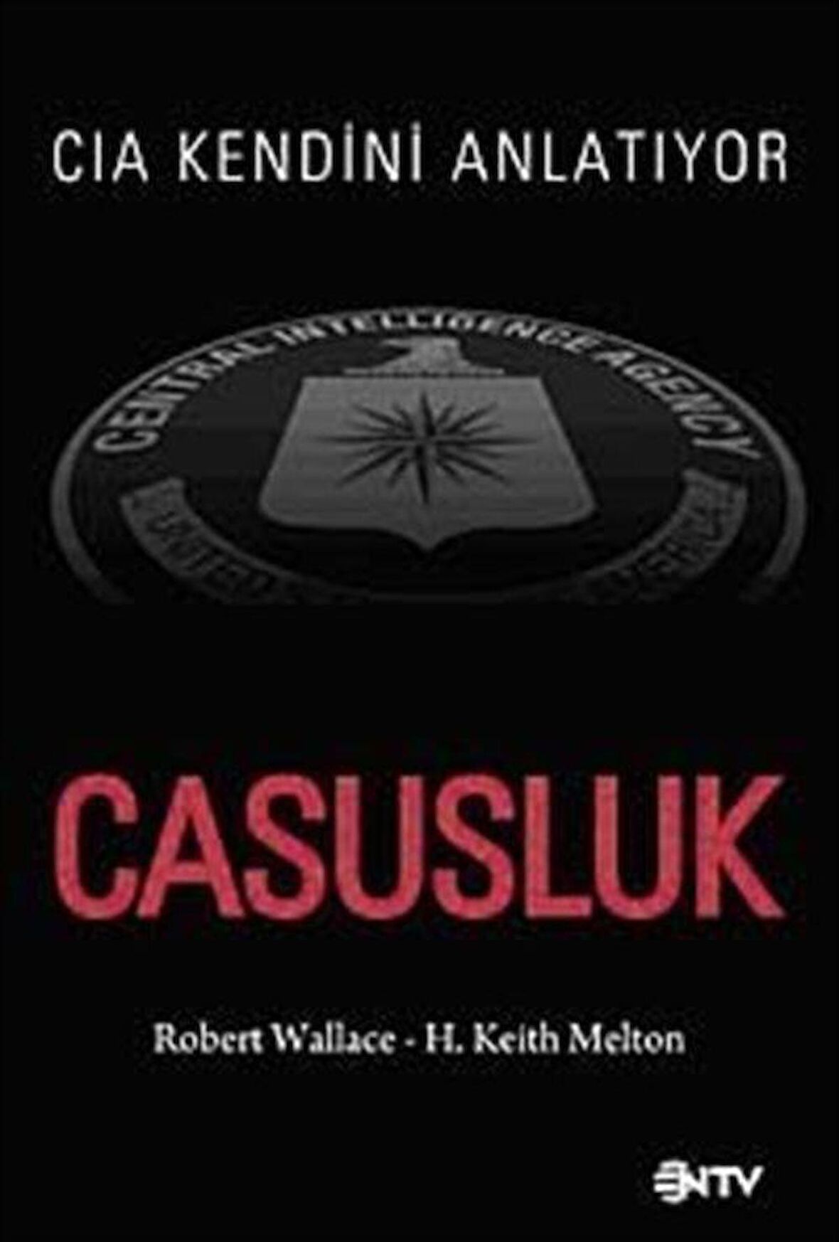 Casusluk & CIA Kendini Anlatıyor / Robert Wallece