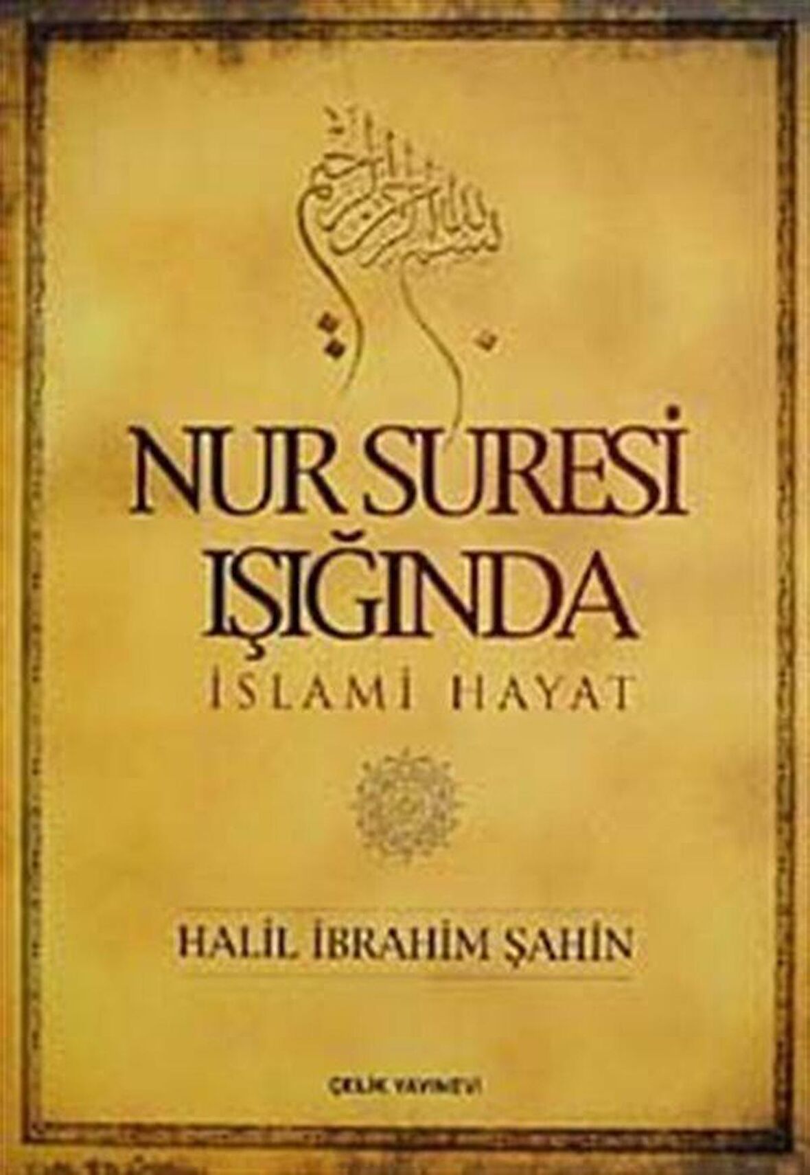 Nur Suresi Işığında İslami Hayat