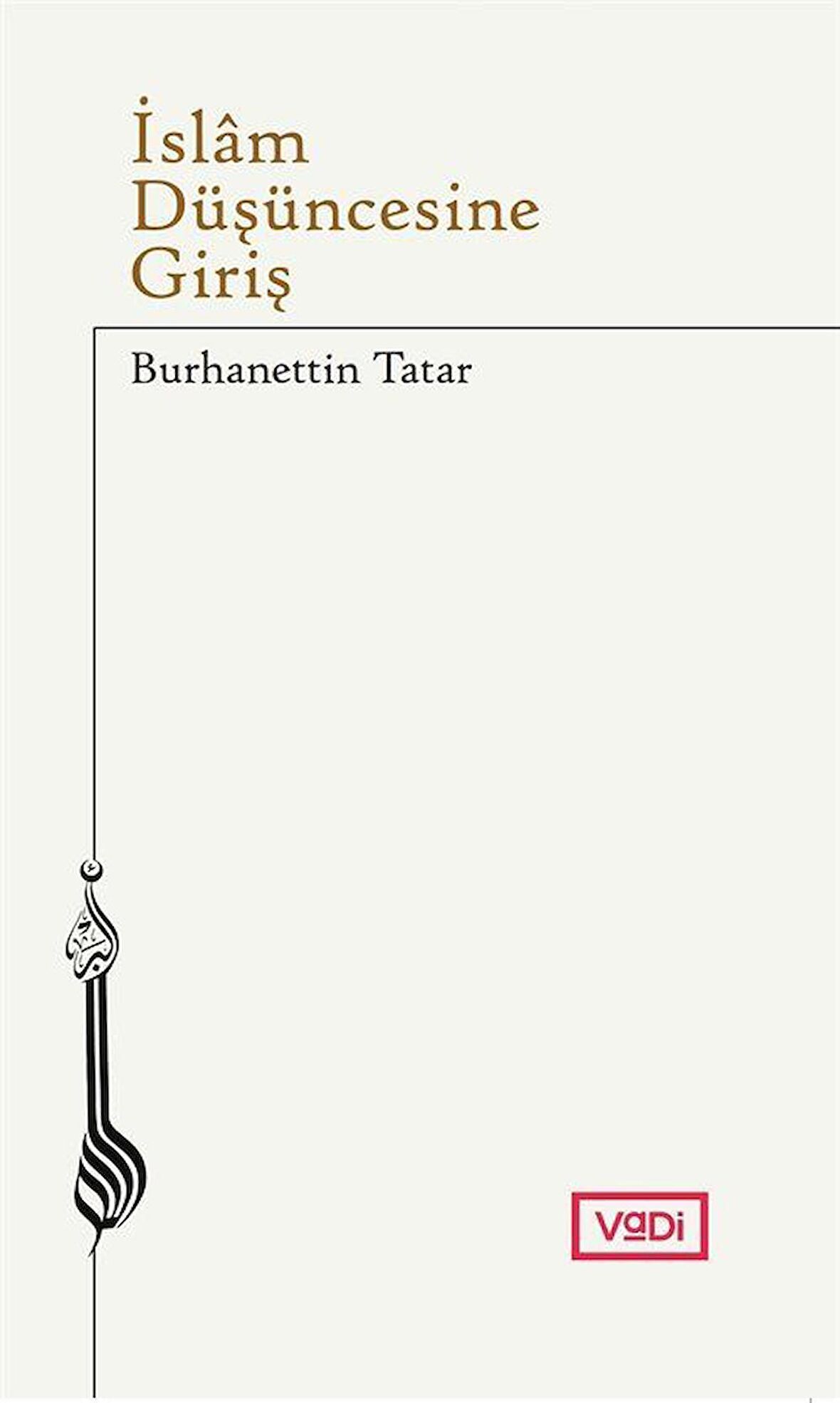 İslam Düşüncesine Giriş / Burhanettin Tatar