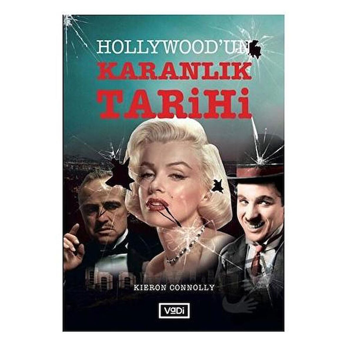 Hollywood’un Karanlık Tarihi