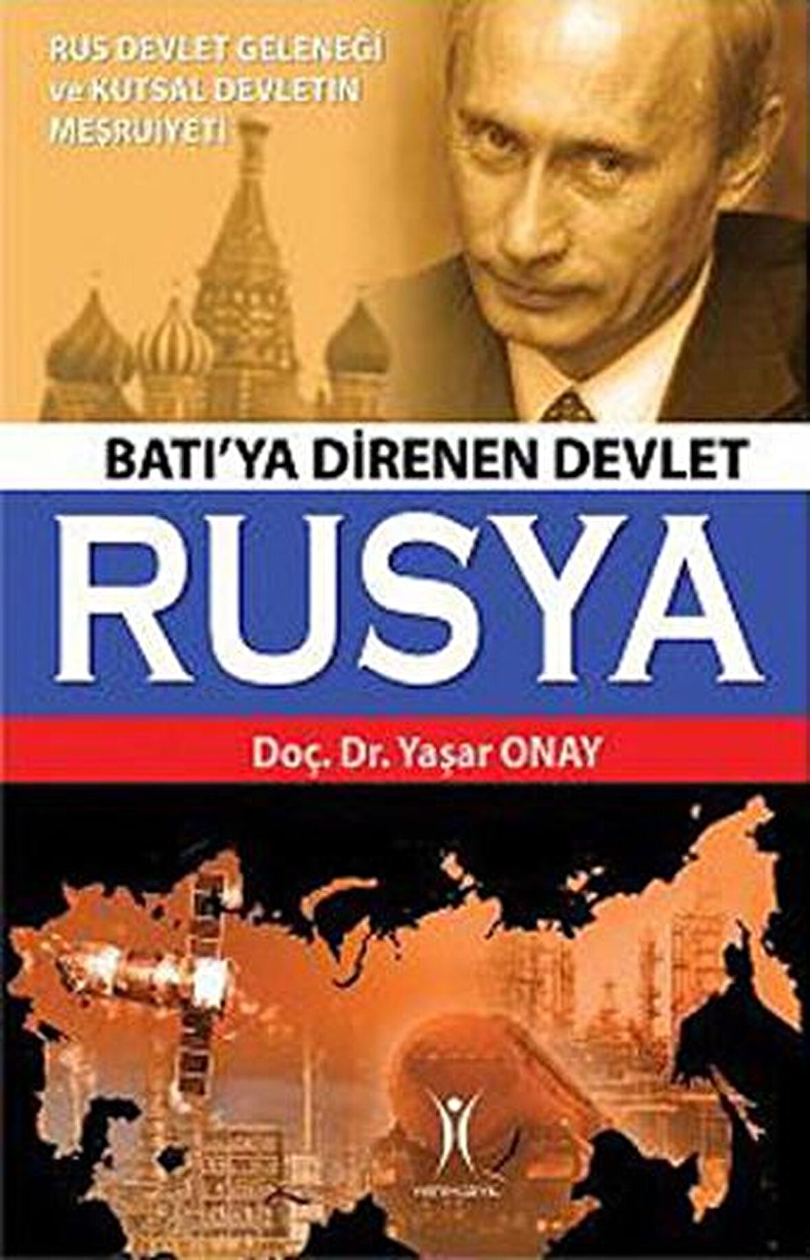 Batı’ya Direnen Devlet Rusya